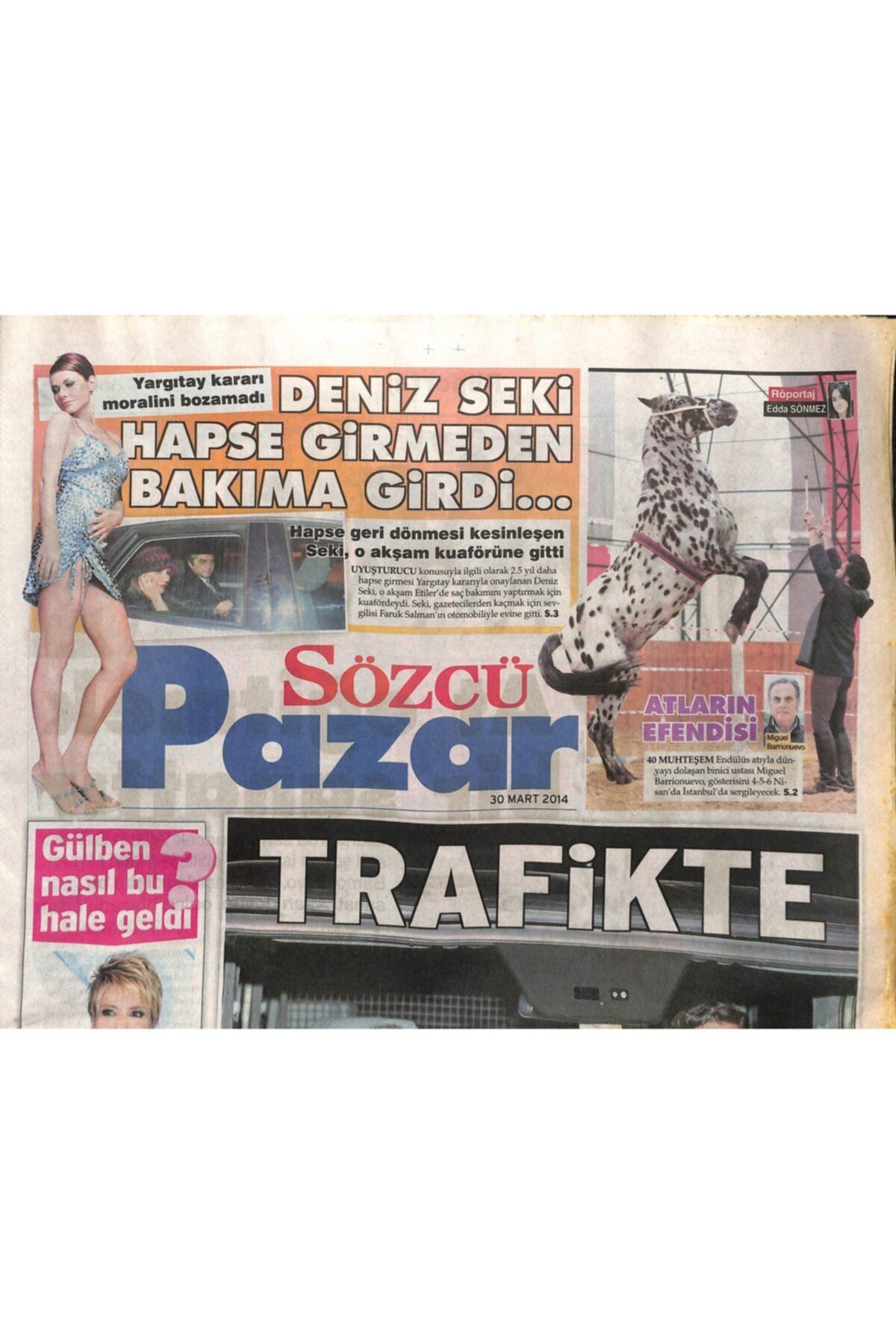 Gökçe Koleksiyon Sözcü Gazetesi Pazar Eki 30 Mart 2014 - Gülben Ergen Nasıl Bu Hale Geldi