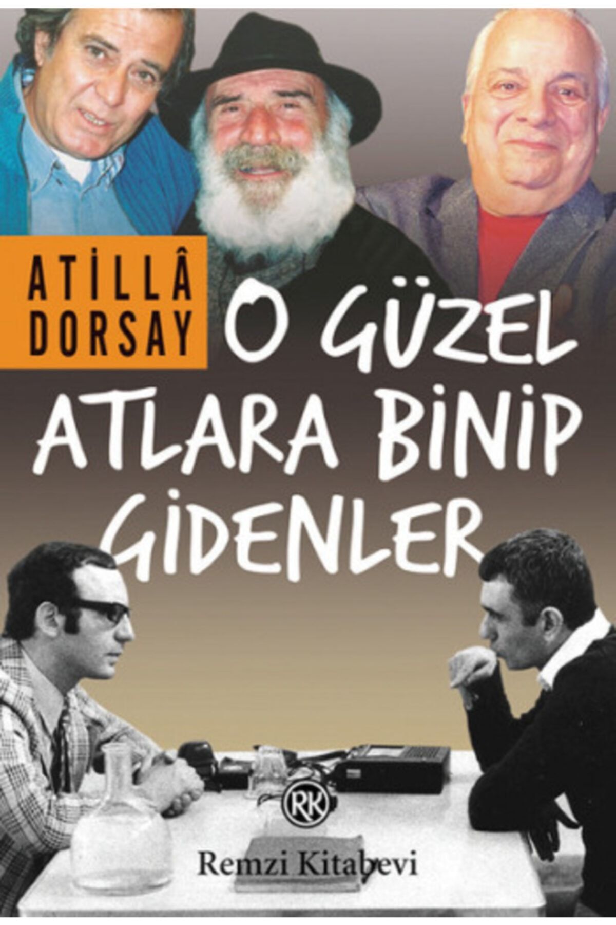 köksal kitabevi O Güzel Atlara Binip Gidenler