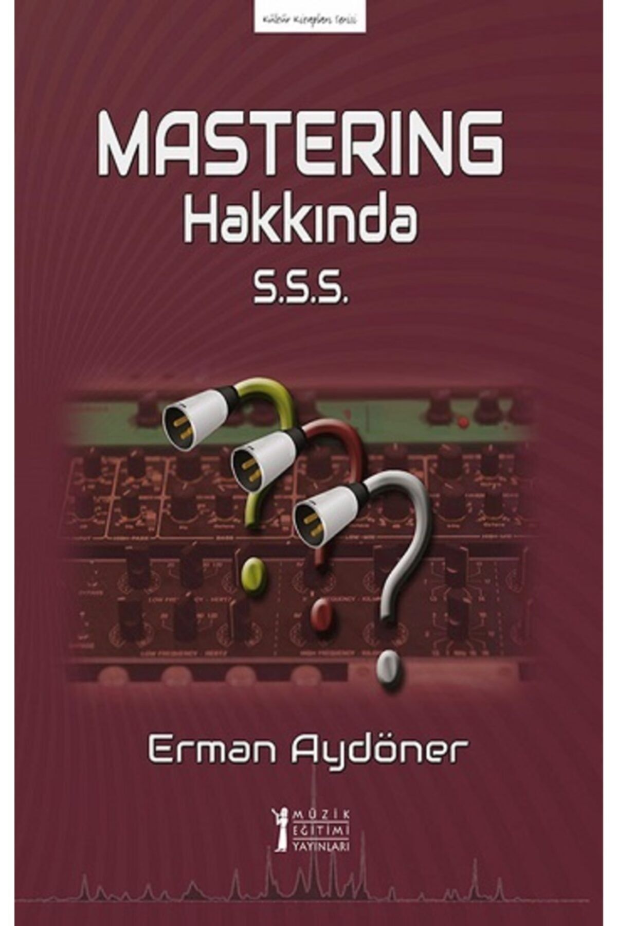 Müzik Eğitimi Yayınları Masterıng Hakkında S.s.s.