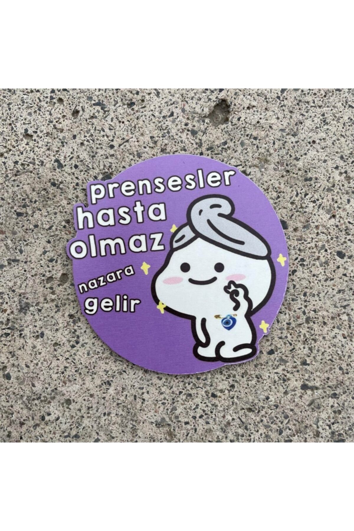 Planet Butik Prensesler Hasta Olmaz Nazara Gelir Bardak Altlığı