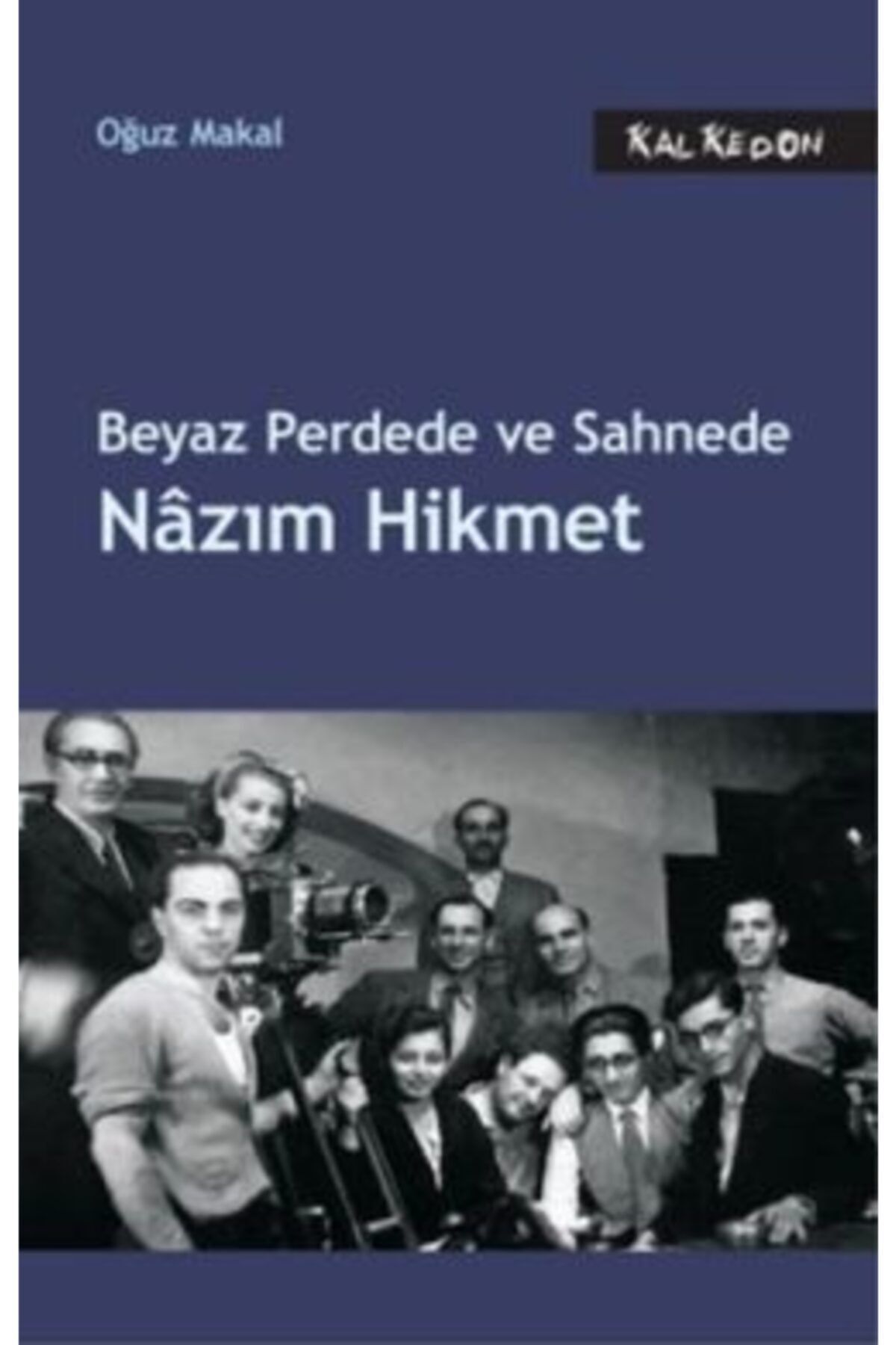 Kalkedon Yayıncılık Beyaz Perdede Ve Sahnede Nazım Hikmet