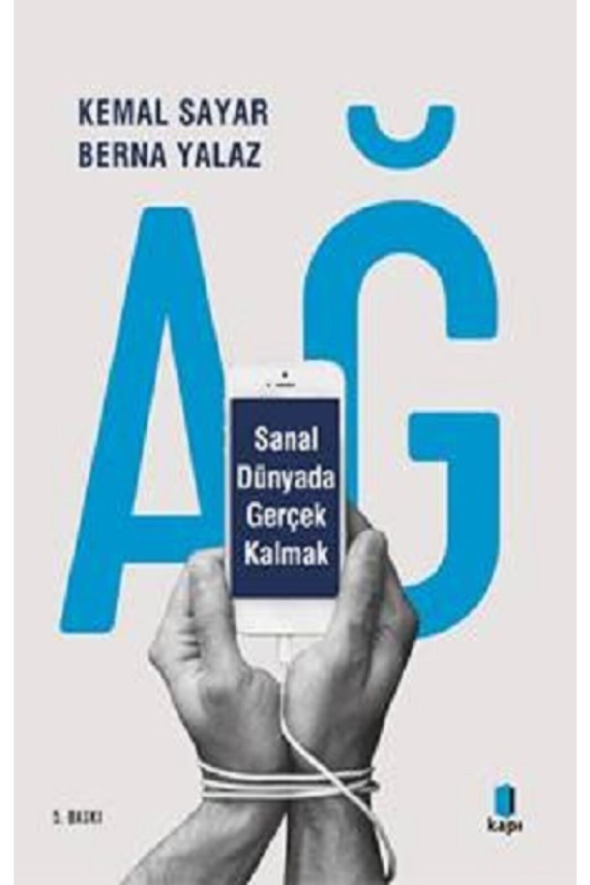 köksal kitabevi Ağ - Sanal Dünyada Gerçek Kalmak