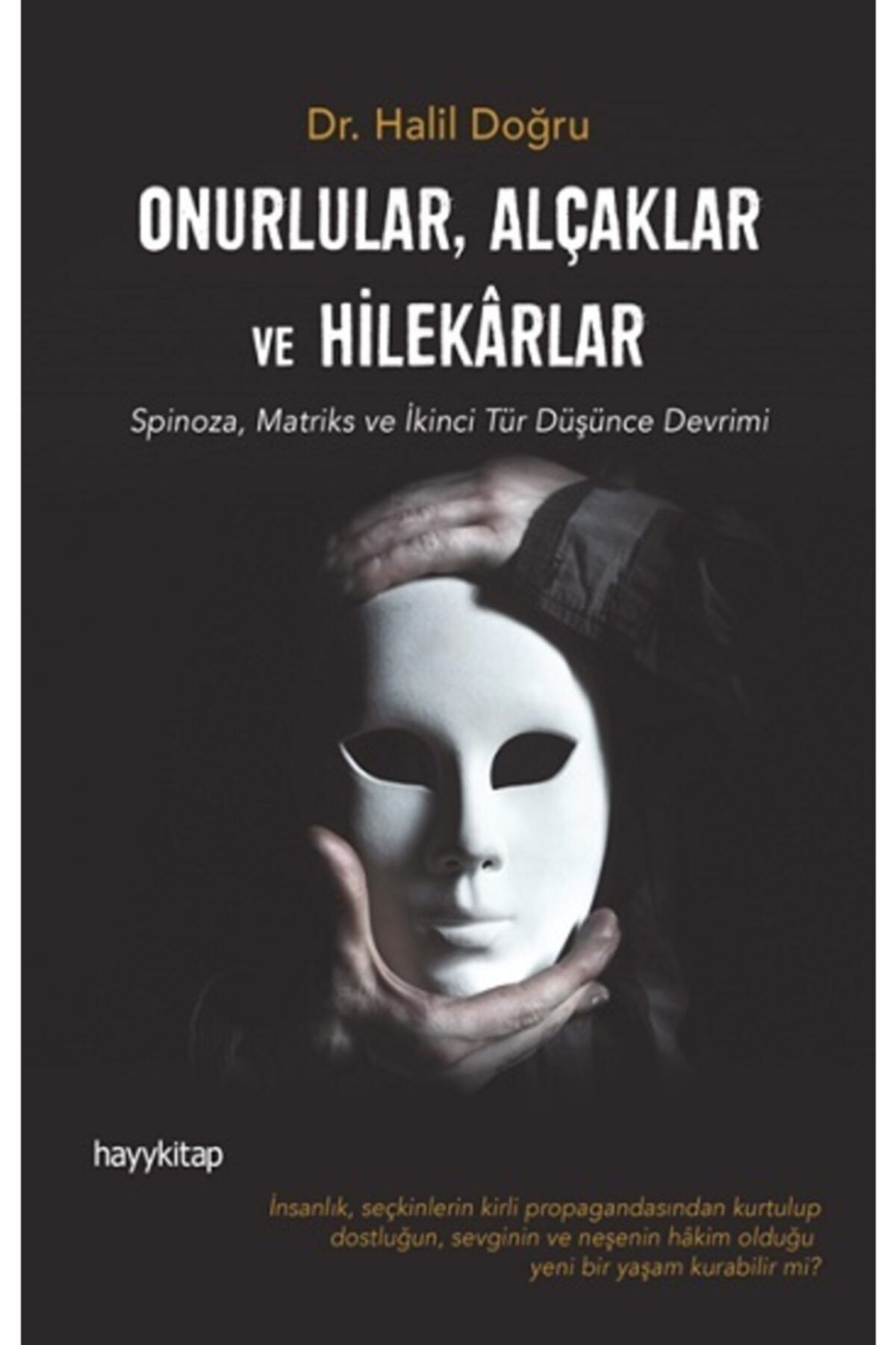 köksal kitabevi Onurlular, Alçaklar Ve Hilekarlar