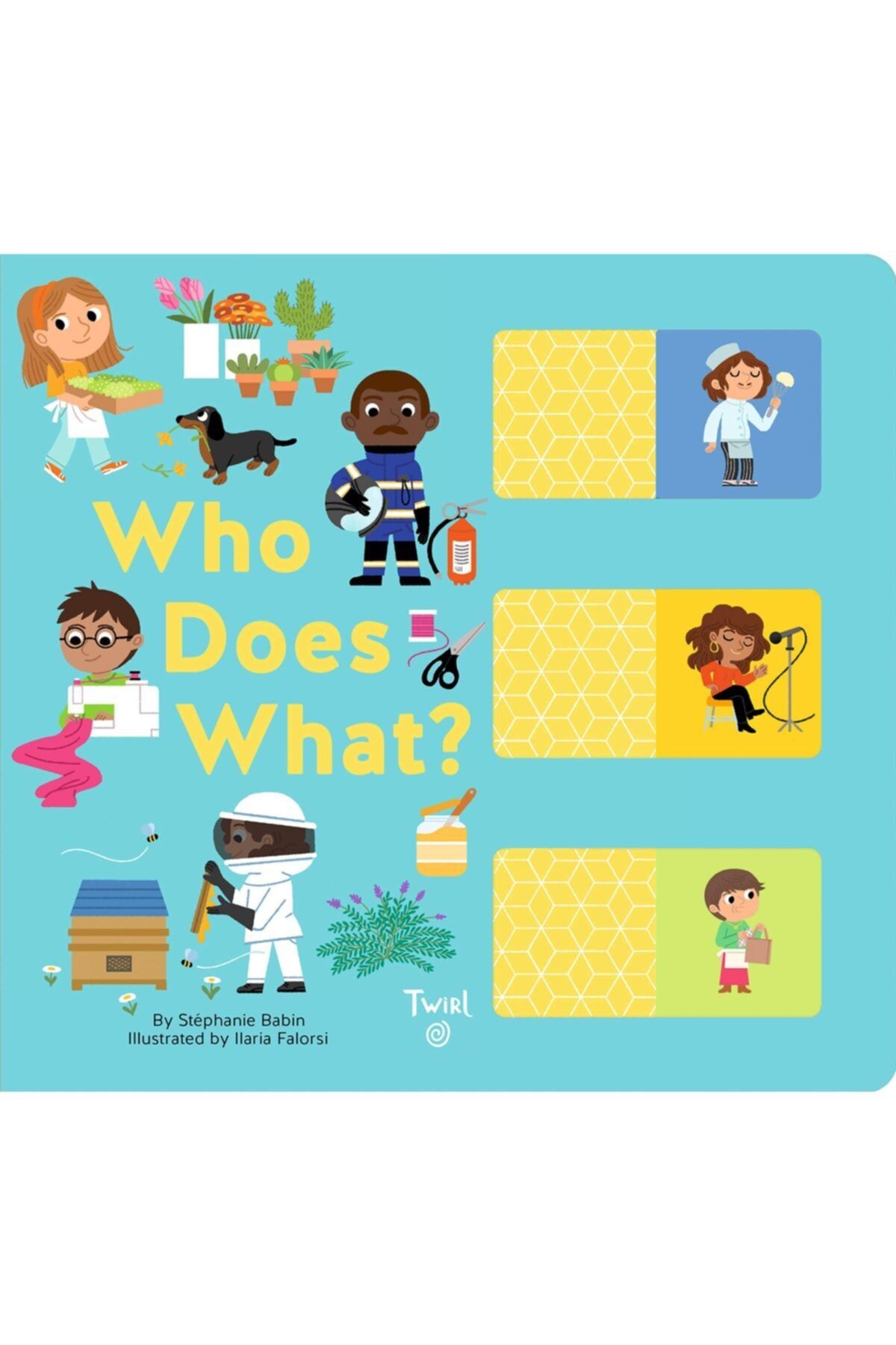 Twirl Books Who Does What : A Slide-and-learn Book