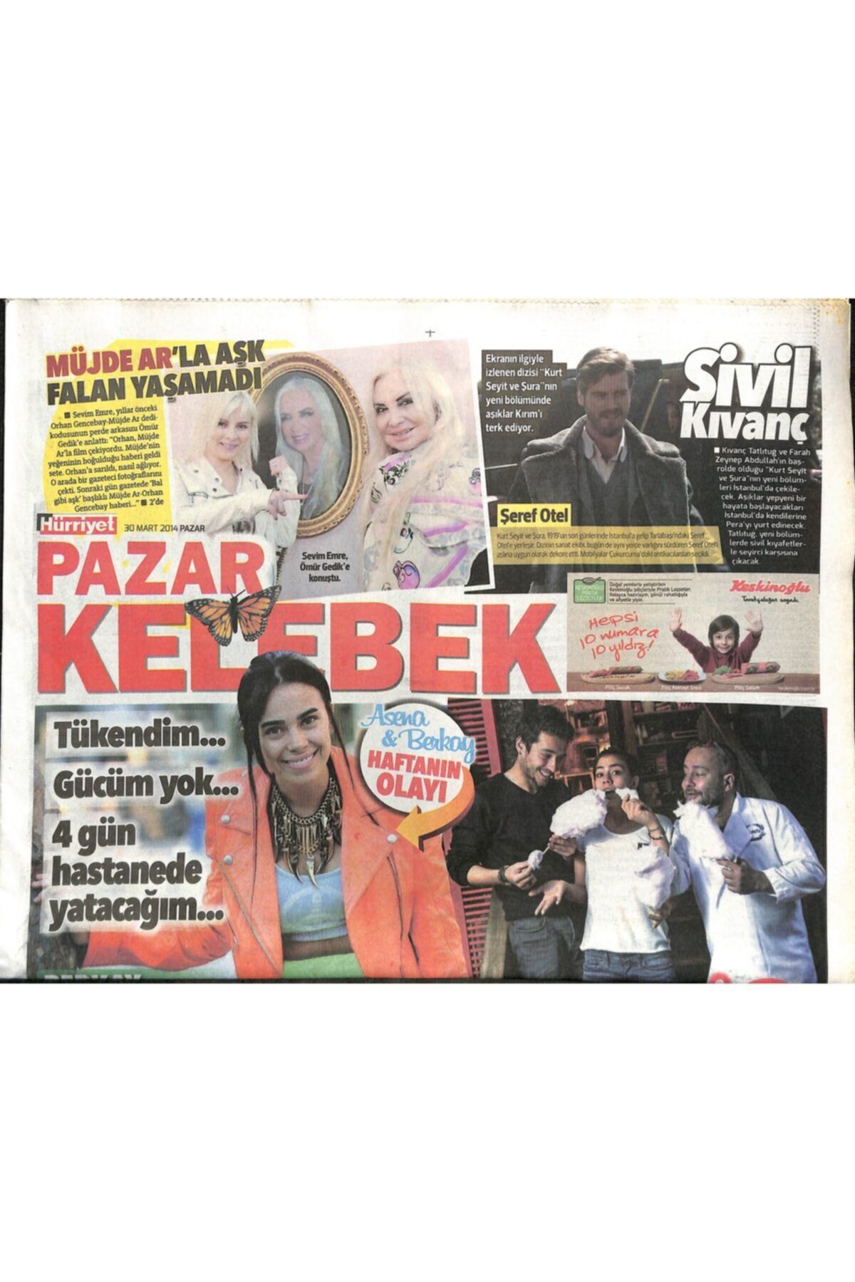 Gökçe Koleksiyon Hürriyet Gazetesi Kelebek Eki 30 Mart 2014-berkay:ömrümden 5 Yıl Verseydim Asena'yla Aşk