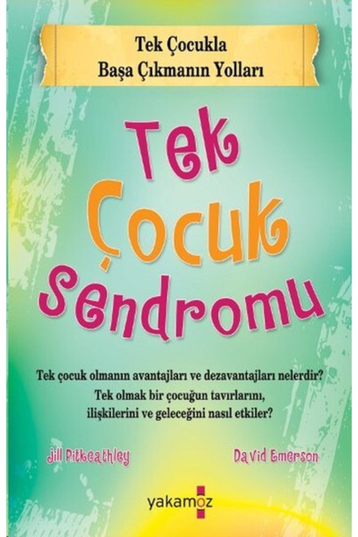 Yakamoz Yayınları Tek Çocuk Sendromu