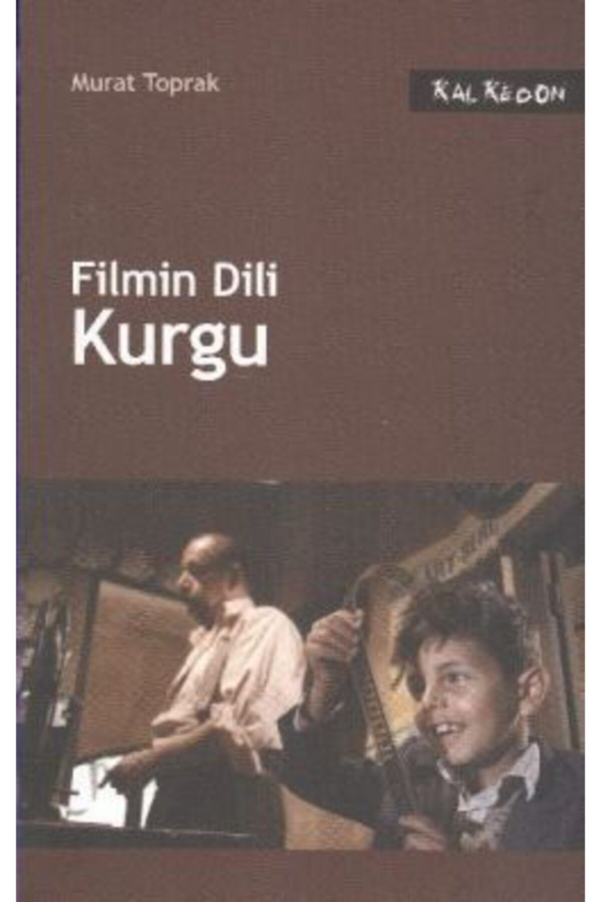 Kalkedon Yayıncılık Filmin Dili: Kurgu