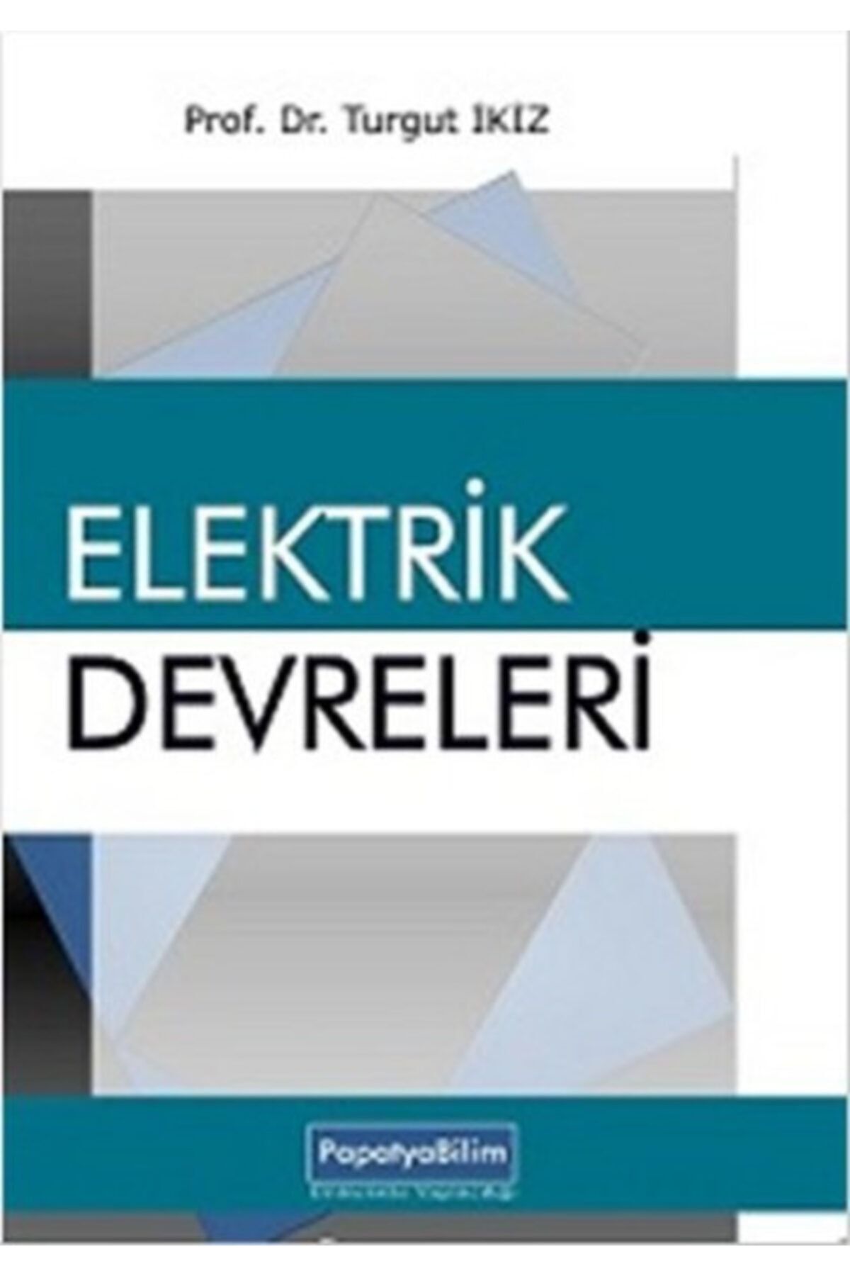 Papatya Yayıncılık Elektrik Devreleri