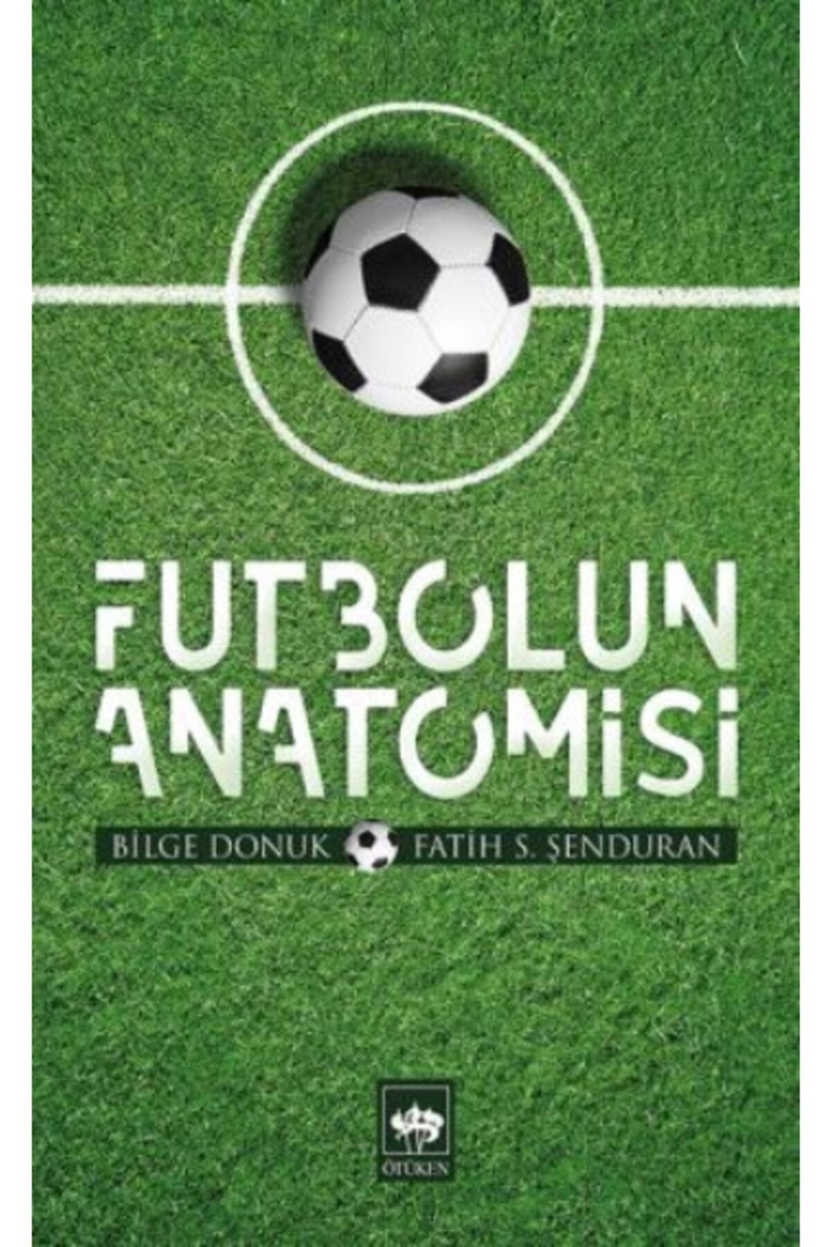 köksal kitabevi Futbolun Anatomisi