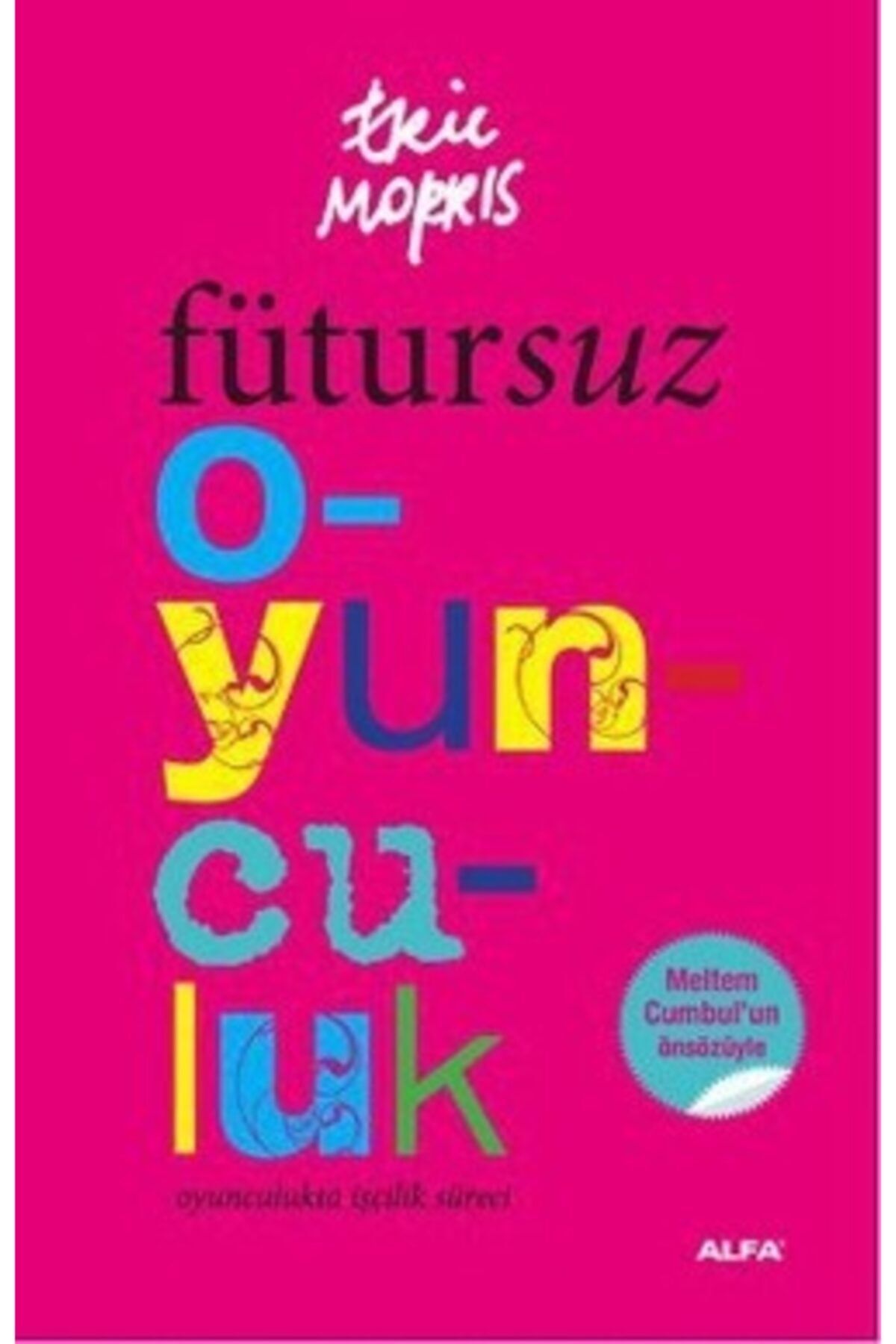 köksal kitabevi Fütursuz Oyunculuk