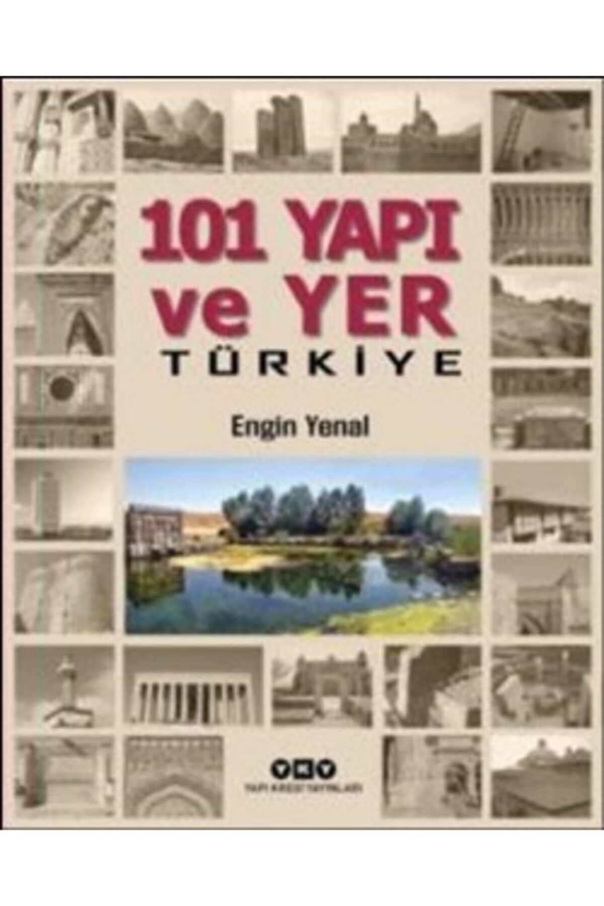 Yapı Kredi Yayınları Sanat 101 Yapı Ve Yer Türkiye
