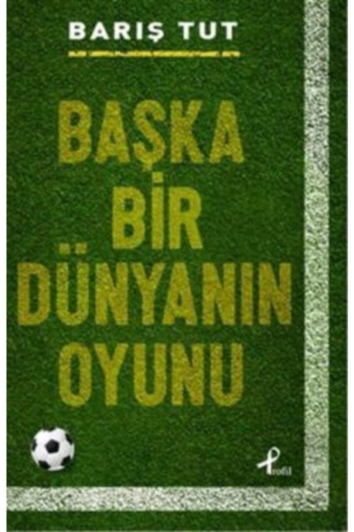 köksal kitabevi Başka Bir Dünyanın Oyunu