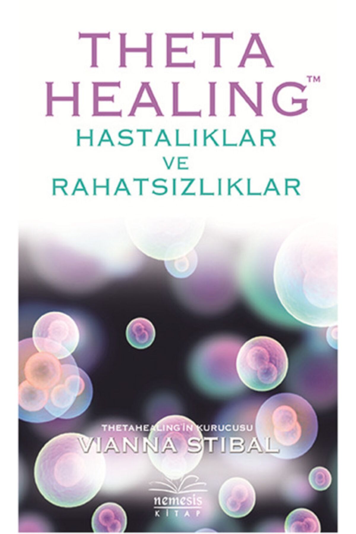 Nemesis Kitap Theta Healing - Hastalıklar Ve Rahatsızlıklar