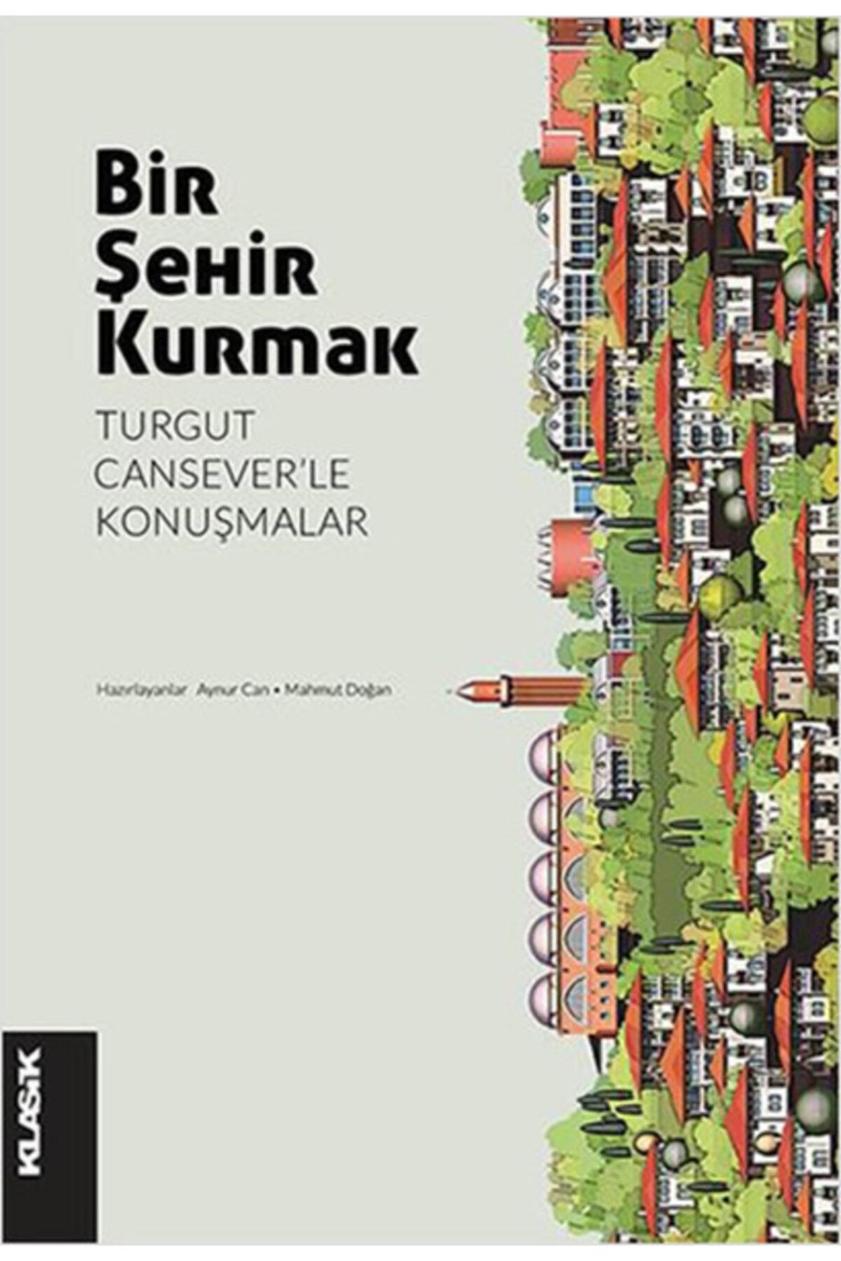 Klasik Yayınları Bir Şehir Kurmak