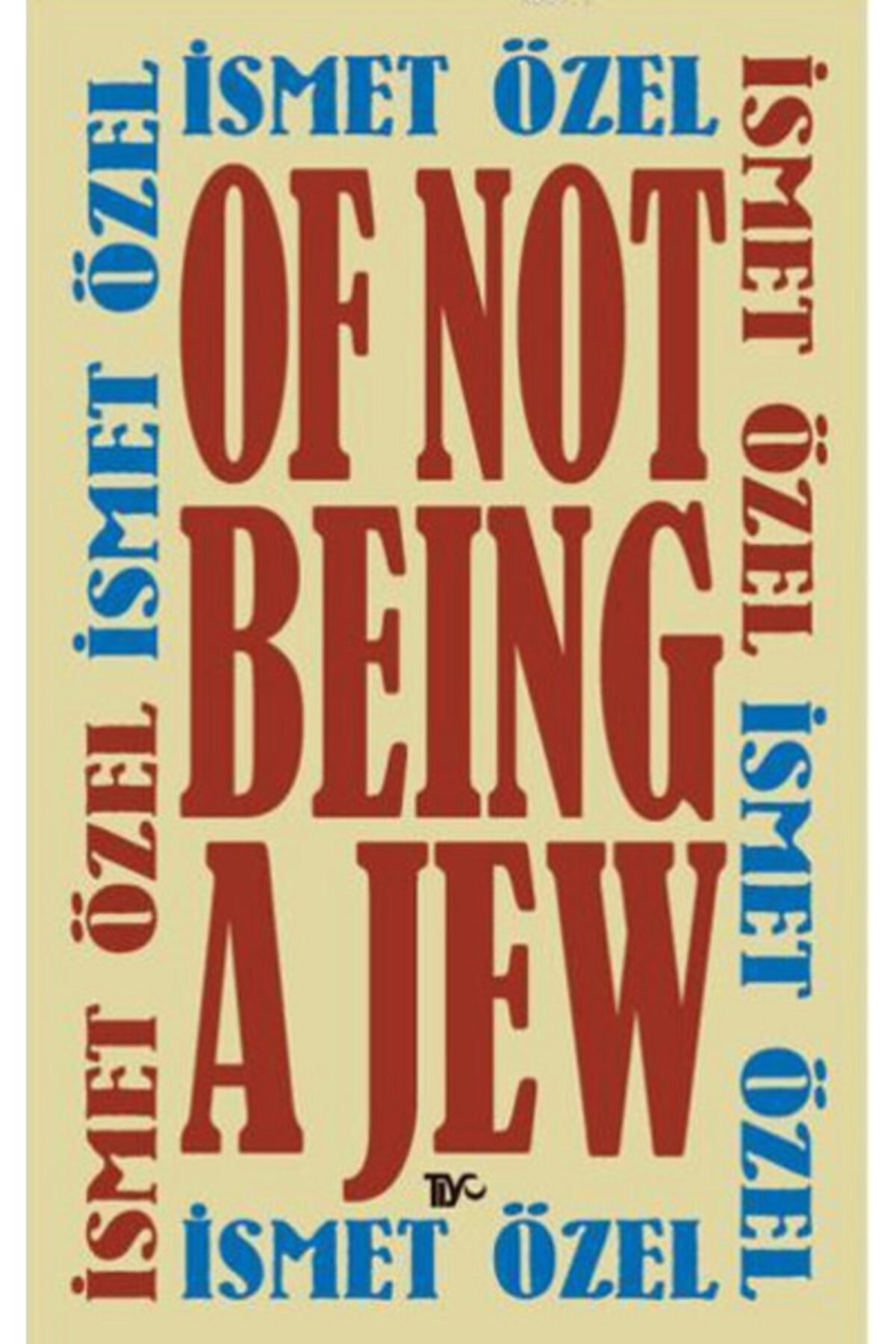 Tiyo Yayınları Of Not Being A Jew