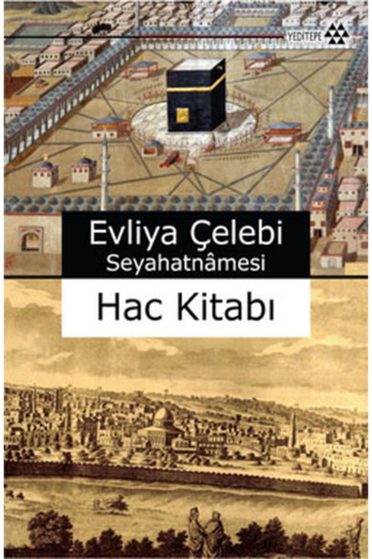 Yeditepe Yayınevi Evliya Çelebi Seyahatnamesi Hac Kitabı