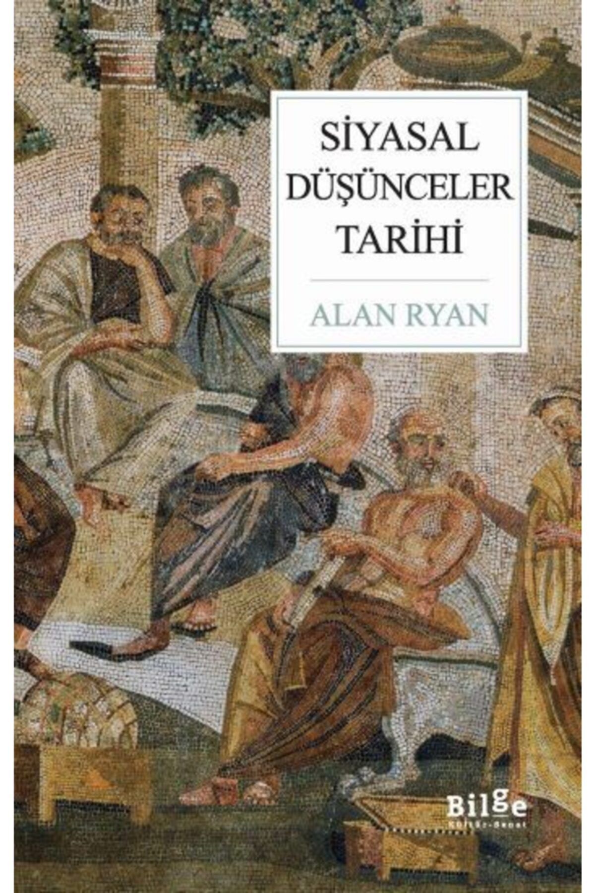 Bilge Kültür Sanat Heredotus'tan Günümüze Siyasal Düşünceler Tarihi