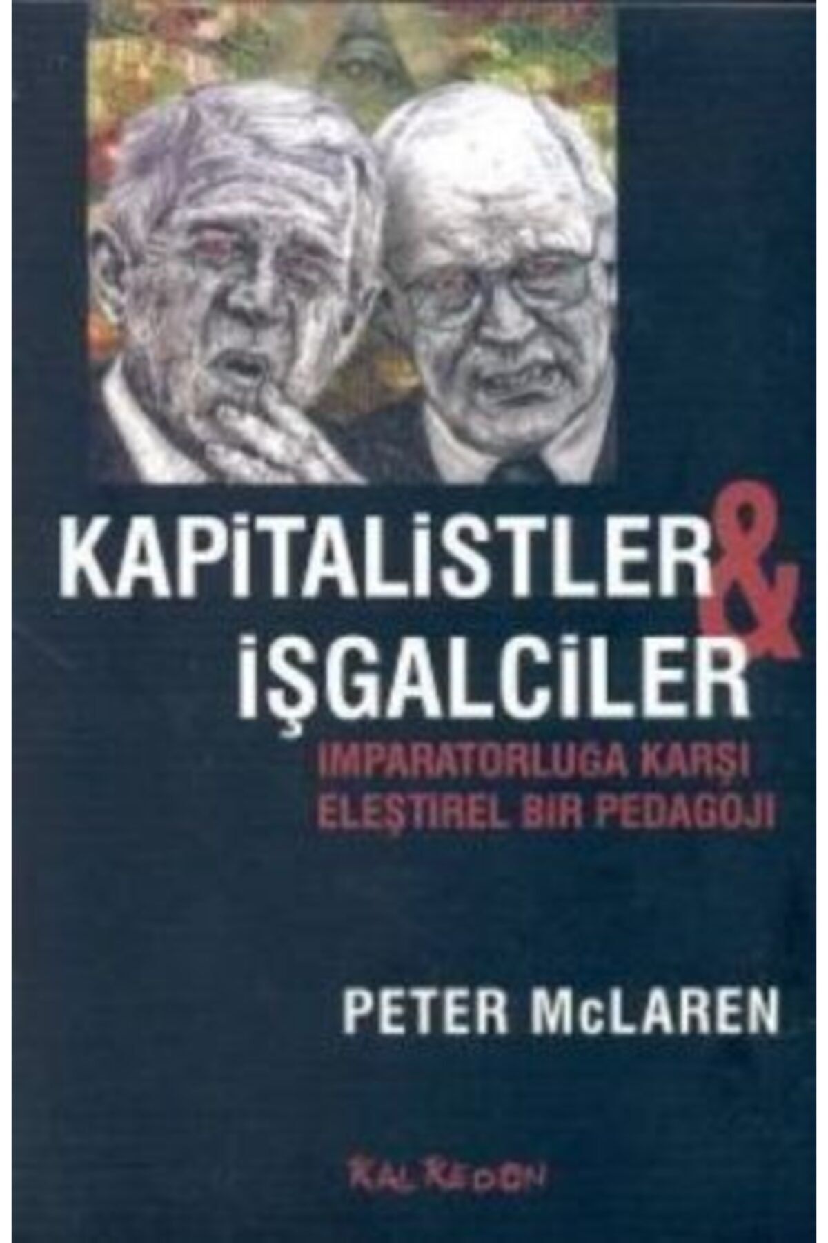 Kalkedon Yayıncılık Kapitalistler Ve Işgalciler