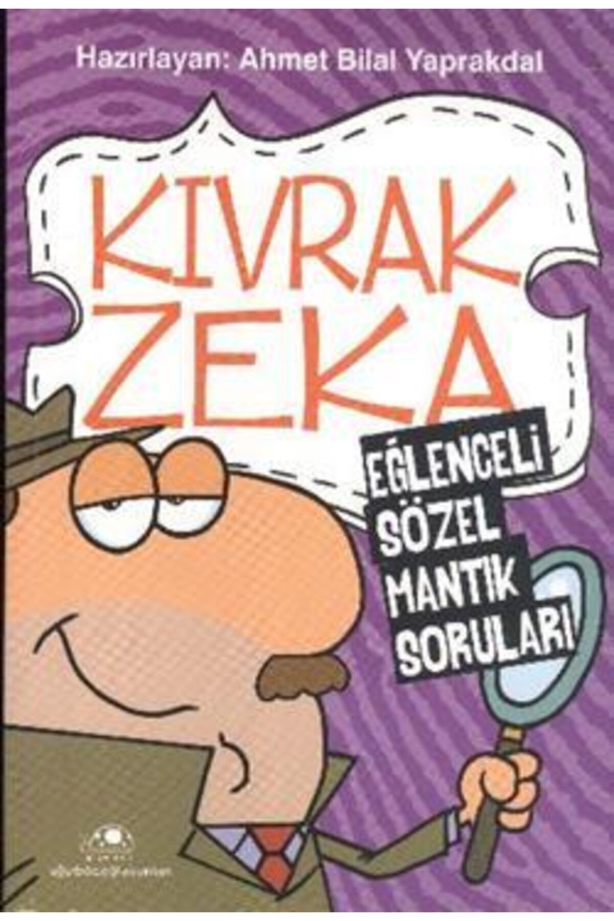 Uğurböceği Yayınları Kıvrak Zeka 1 - Eğlenceli Sözel Mantık Soruları