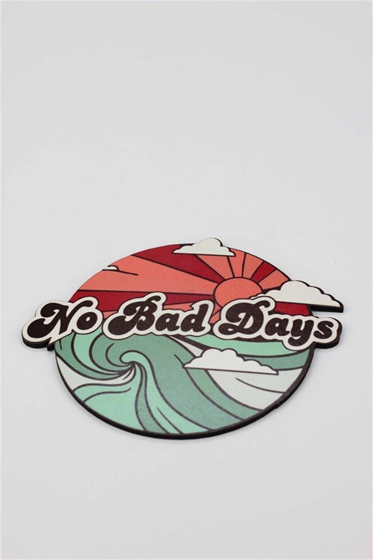Future Sound No Bad Days Bardak Altlığı