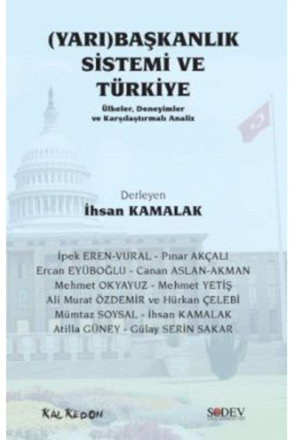 Kalkedon Yayıncılık (yarı) Başkanlık Sistemi Ve Türkiye