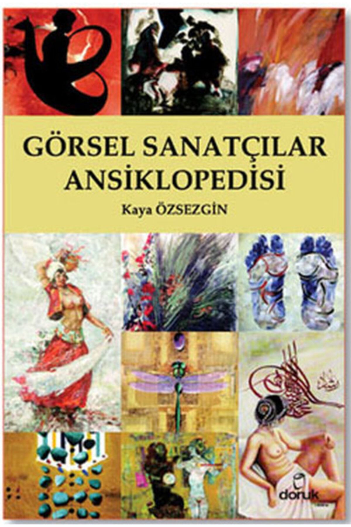 Doruk Yayınları Görsel Sanatçılar Ansiklopedisi Kaya Özsezgin
