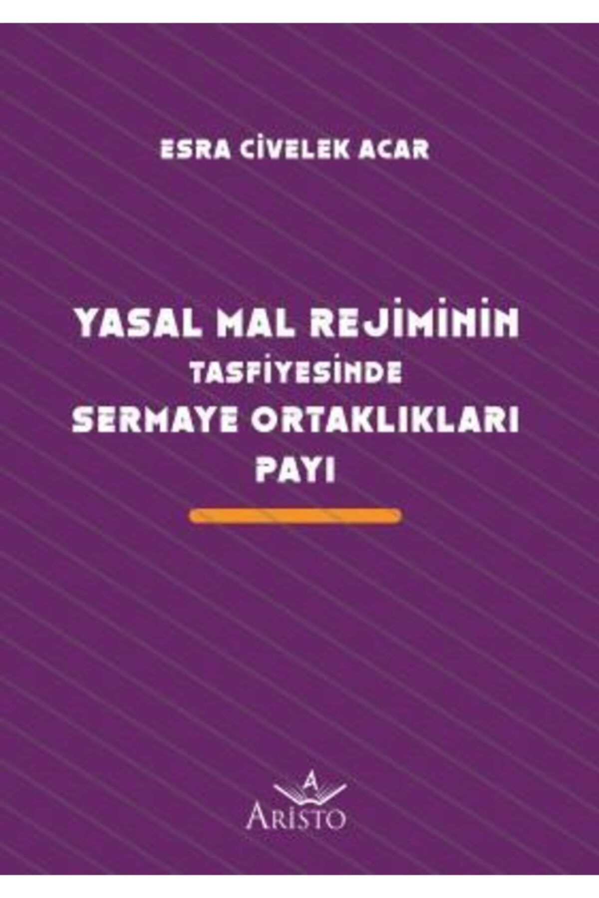 Aristo Yayınevi Yasal Mal Rejiminin Tasfiyesinde Sermaye Ortaklıkları Payı