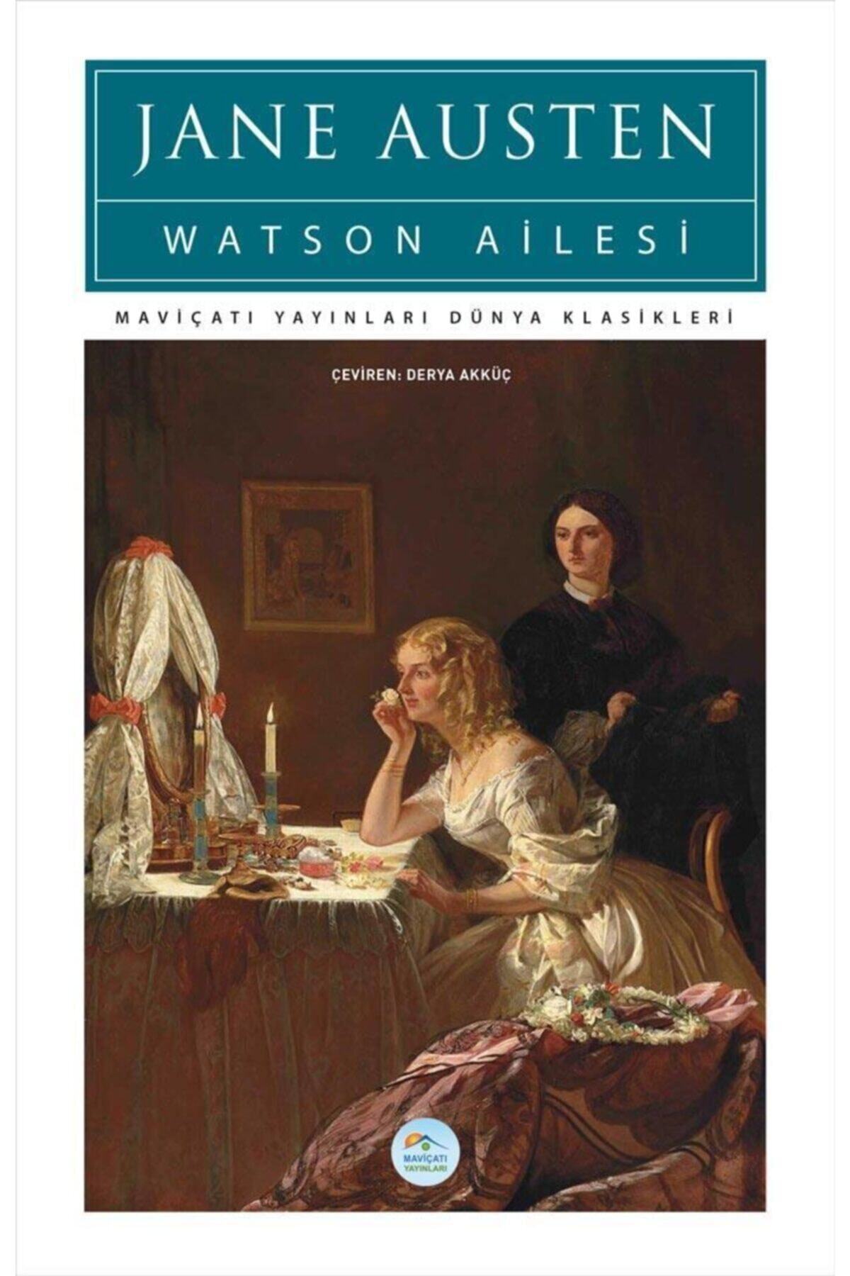 Mavi Çatı Yayınları Watson Ailesi Jane Austen Maviçatı
