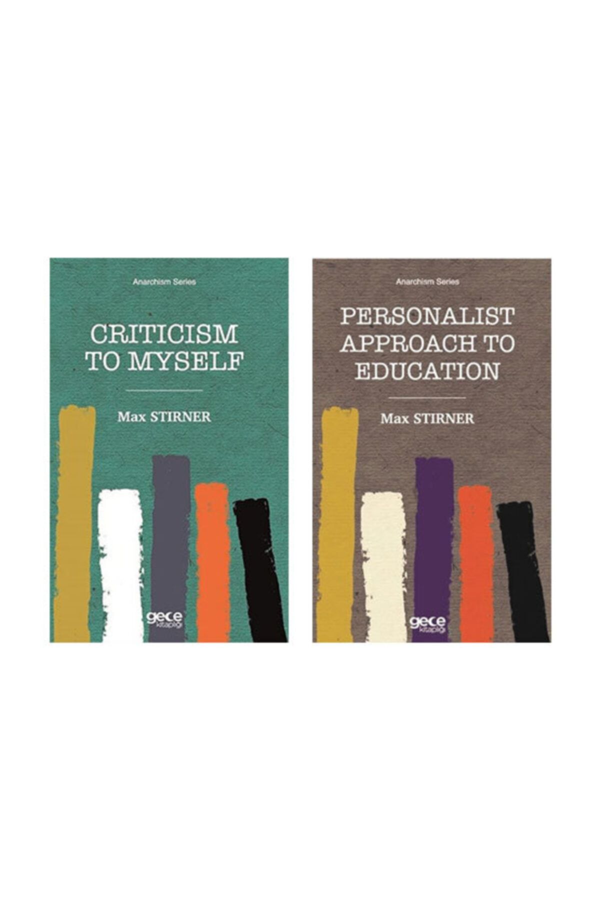 Gece Kitaplığı Yayınları Max Stirner (criticism To Myself, Personalist Approach To Education) 2 Kitap Set Ingilizce