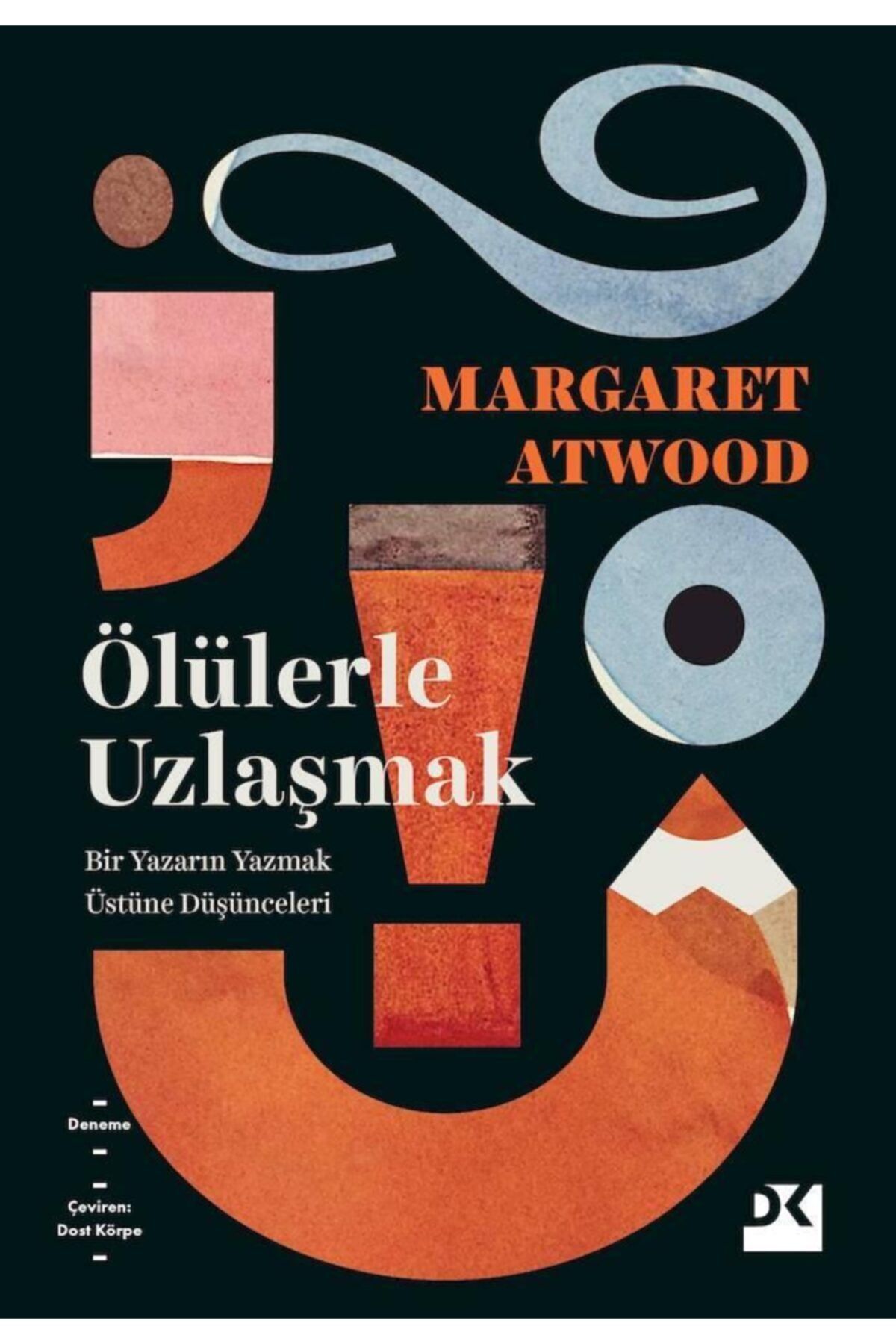 Doğan Egmont Ölülerle Uzlaşmak - Margaret Atwood