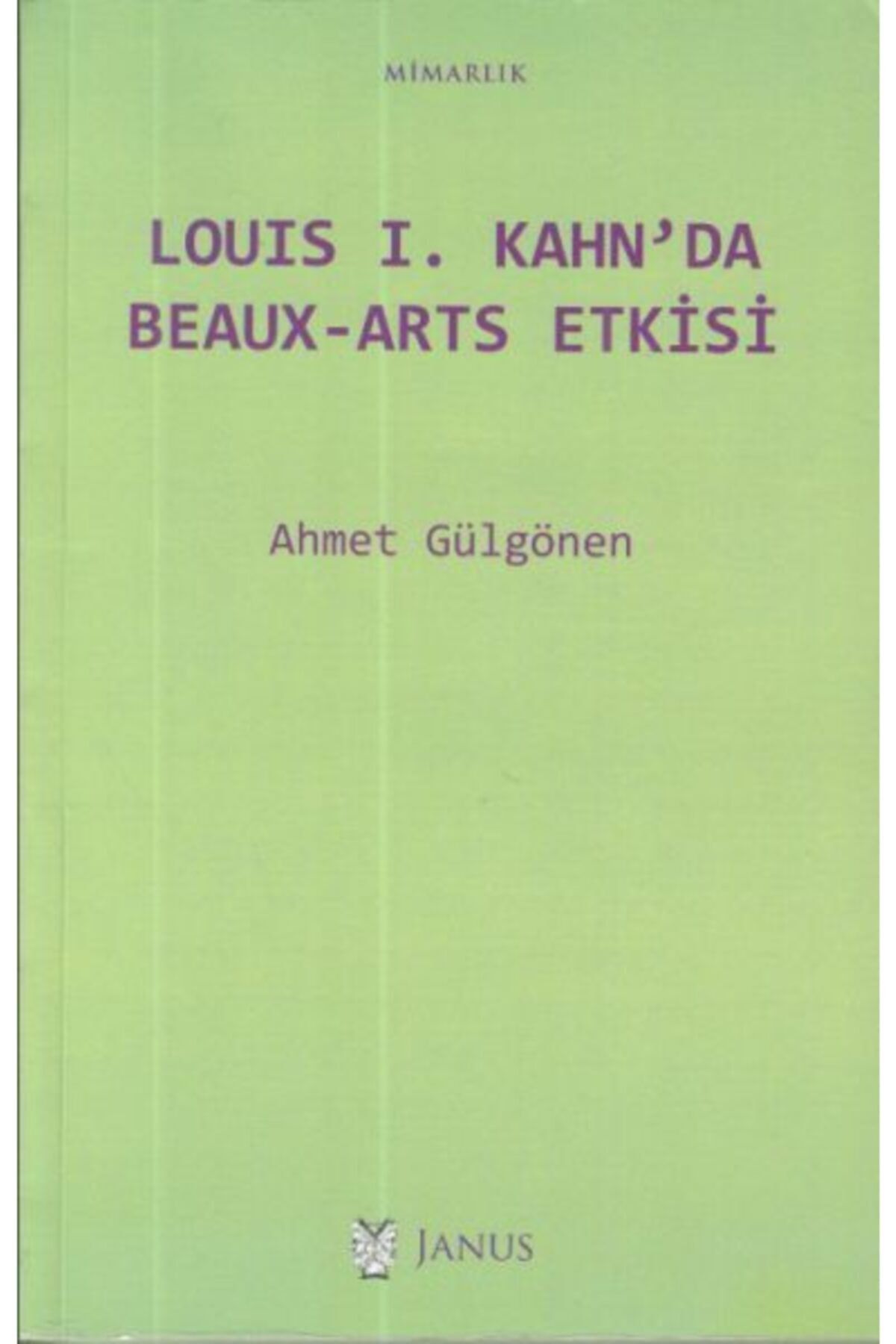 Janus Yay Louis I. Kahn'da Beaux-arts Etkisi