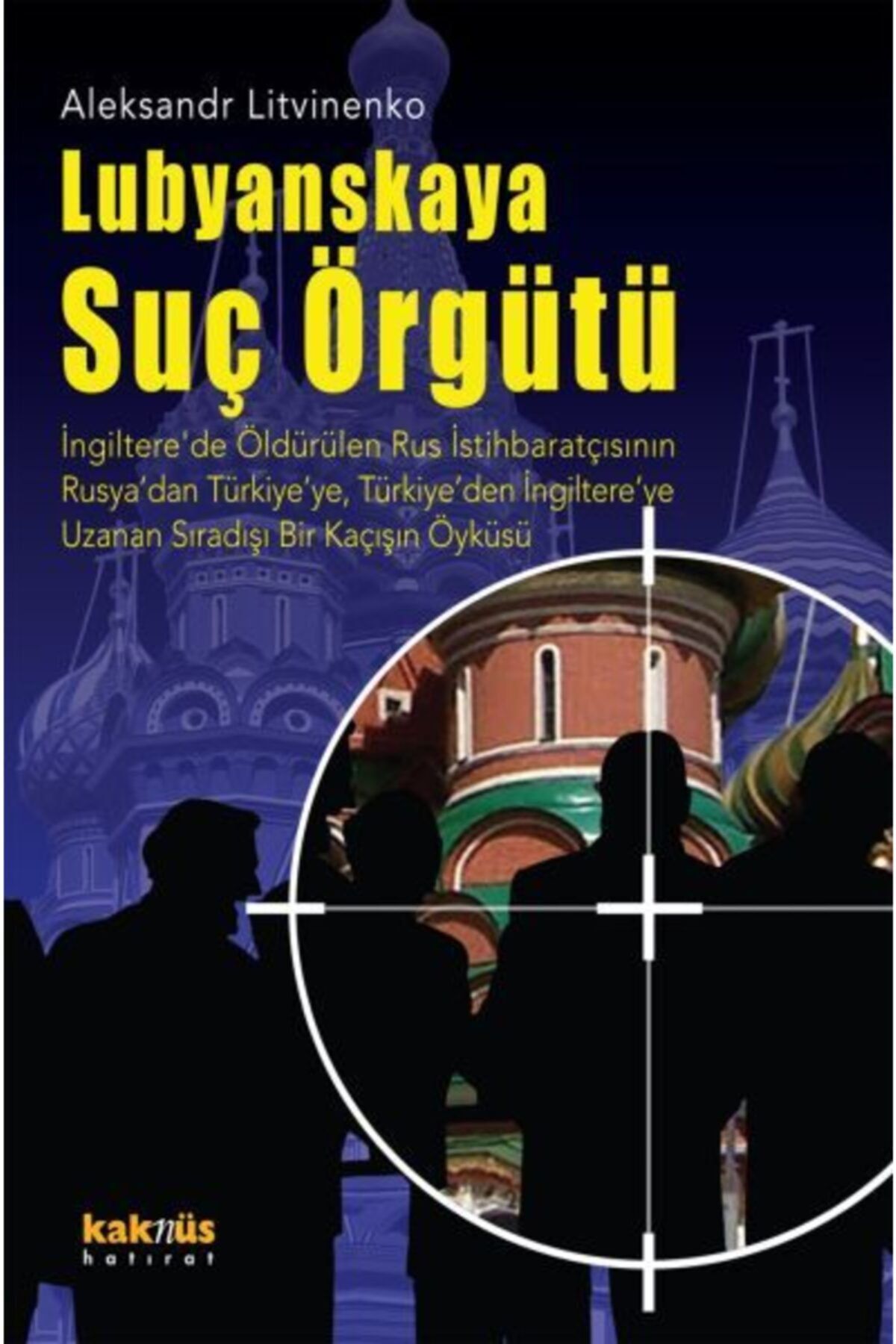 Kaknüs Yayınları Lubyanskaya Suç Örgütü