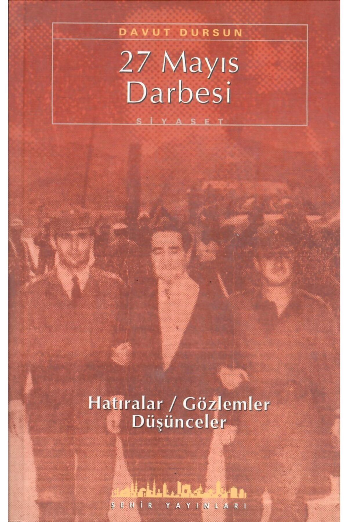 Şehir Yayınları 12 Eylül Darbesi Hatıralar, Gözlemler, Düşünceler
