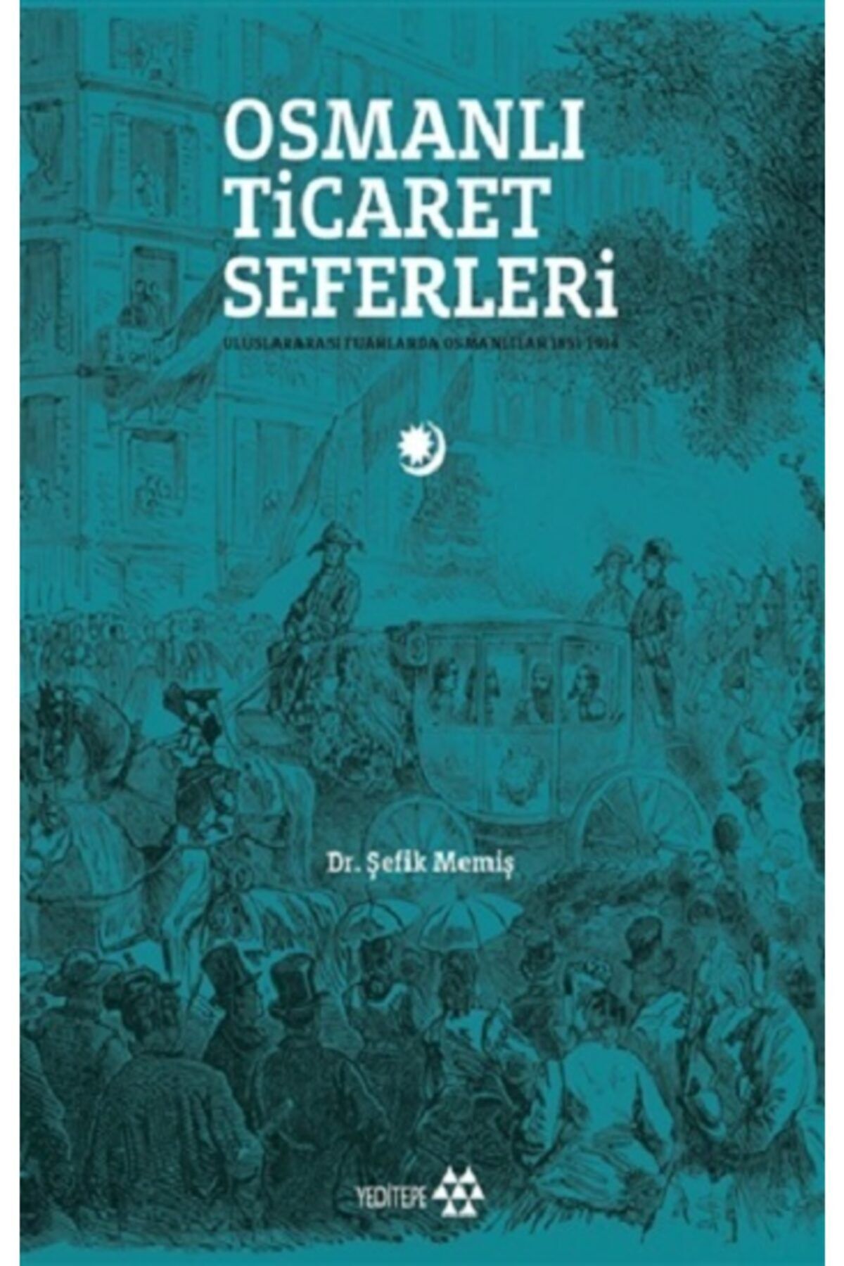 Yeditepe Yayınevi Osmanlı Ticaret Seferleri