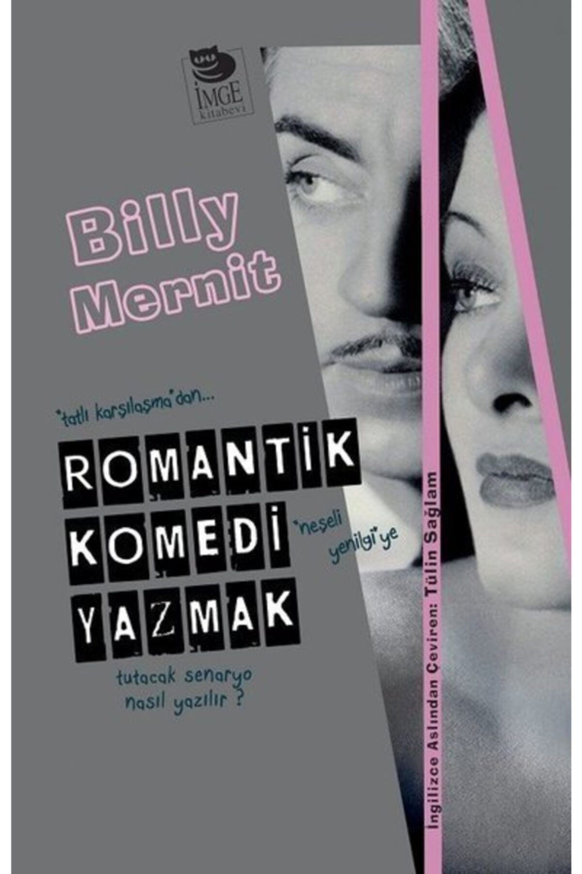 İmge Kitabevi Yayınları Romantik Komedi Yazmak Billy Mernit