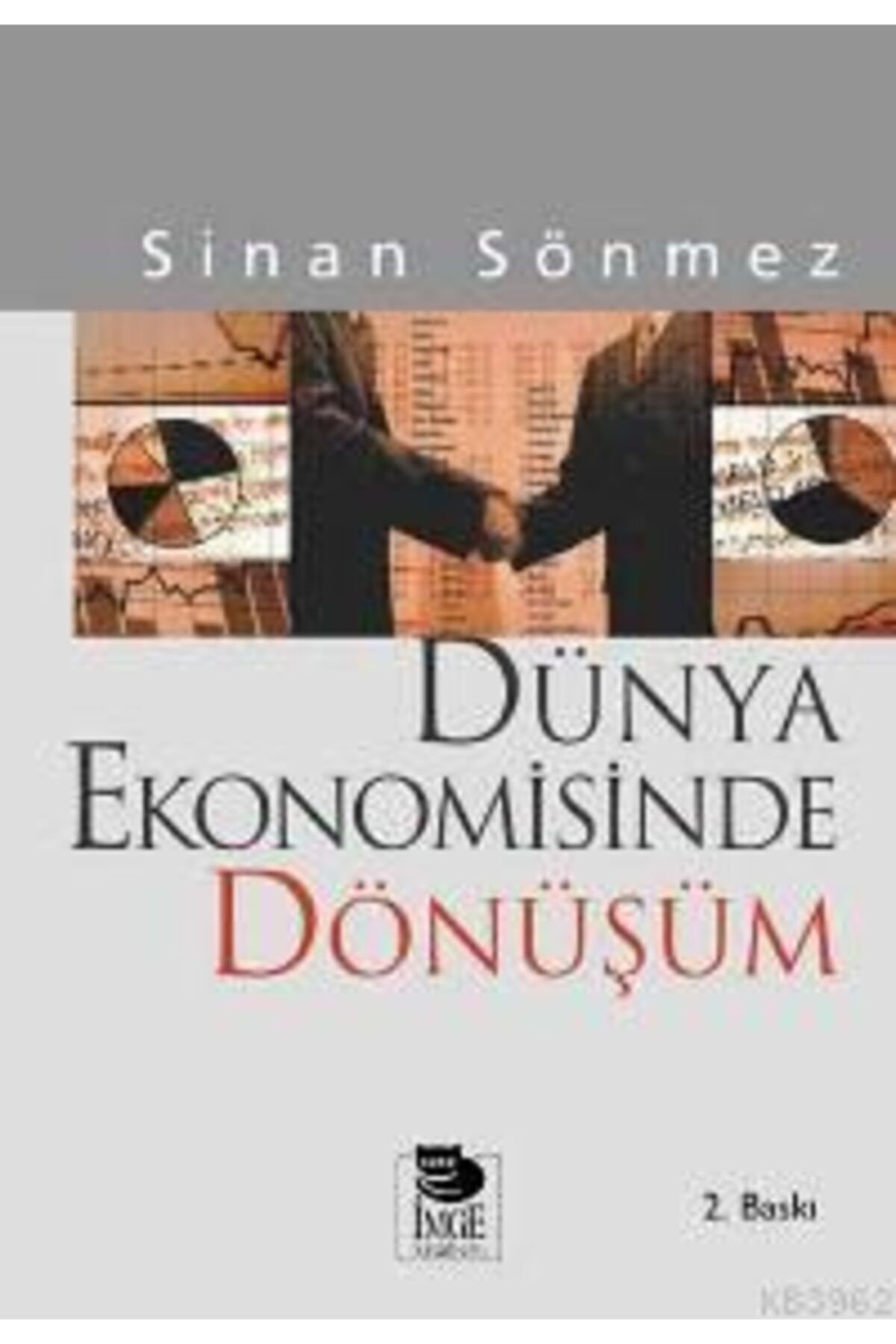 İmge Kitabevi Yayınları Dünya Ekonomisinde Dönüşüm Sinan Sönmez