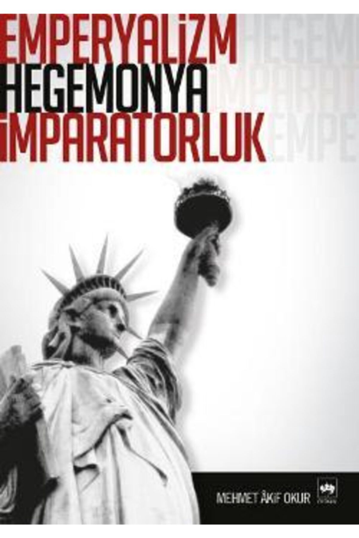 köksal kitabevi Emperyalizm, Hegemonya, Imparatorluk