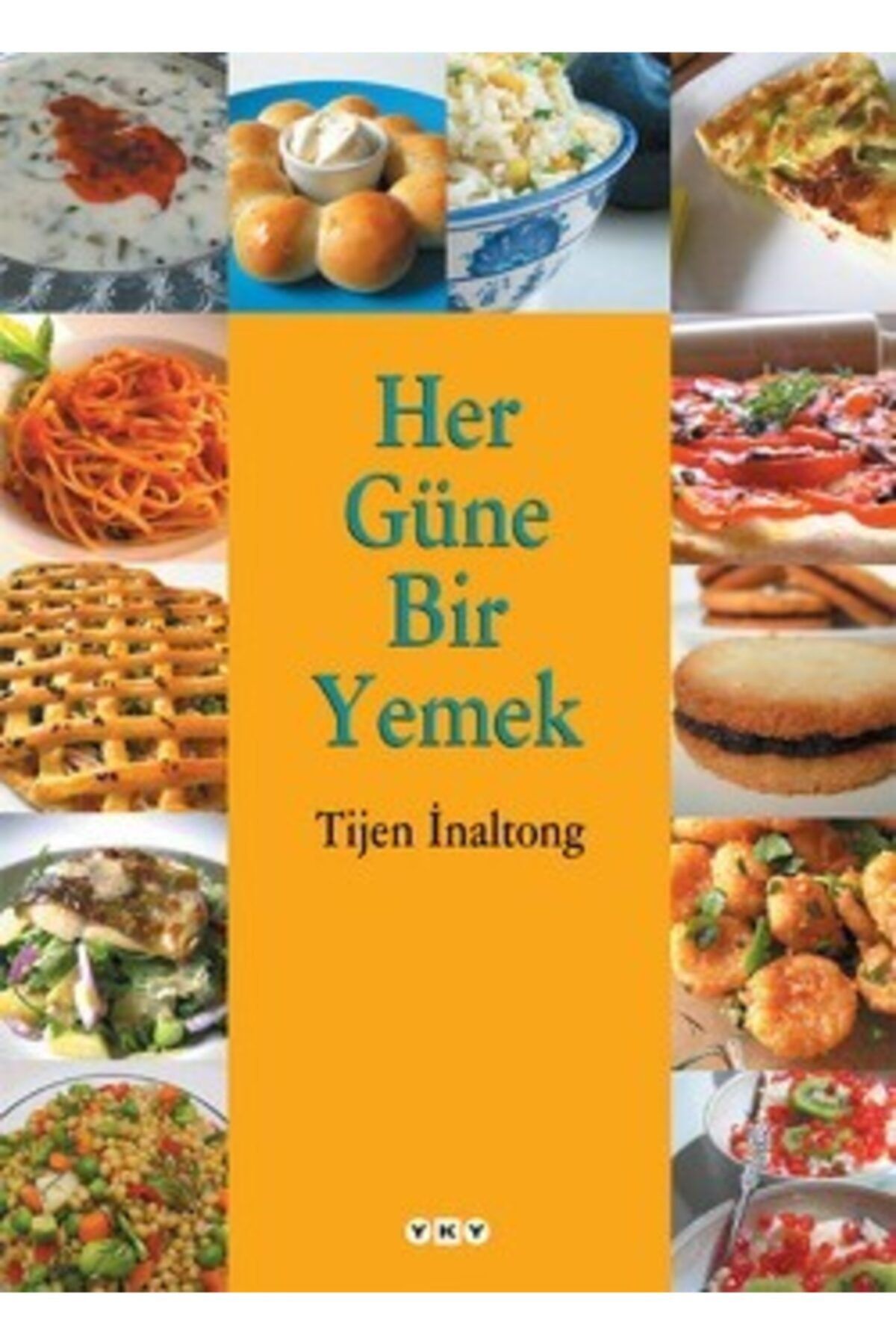Yapı Kredi Yayınları Kültür Her Güne Bir Yemek Tijen İnaltong