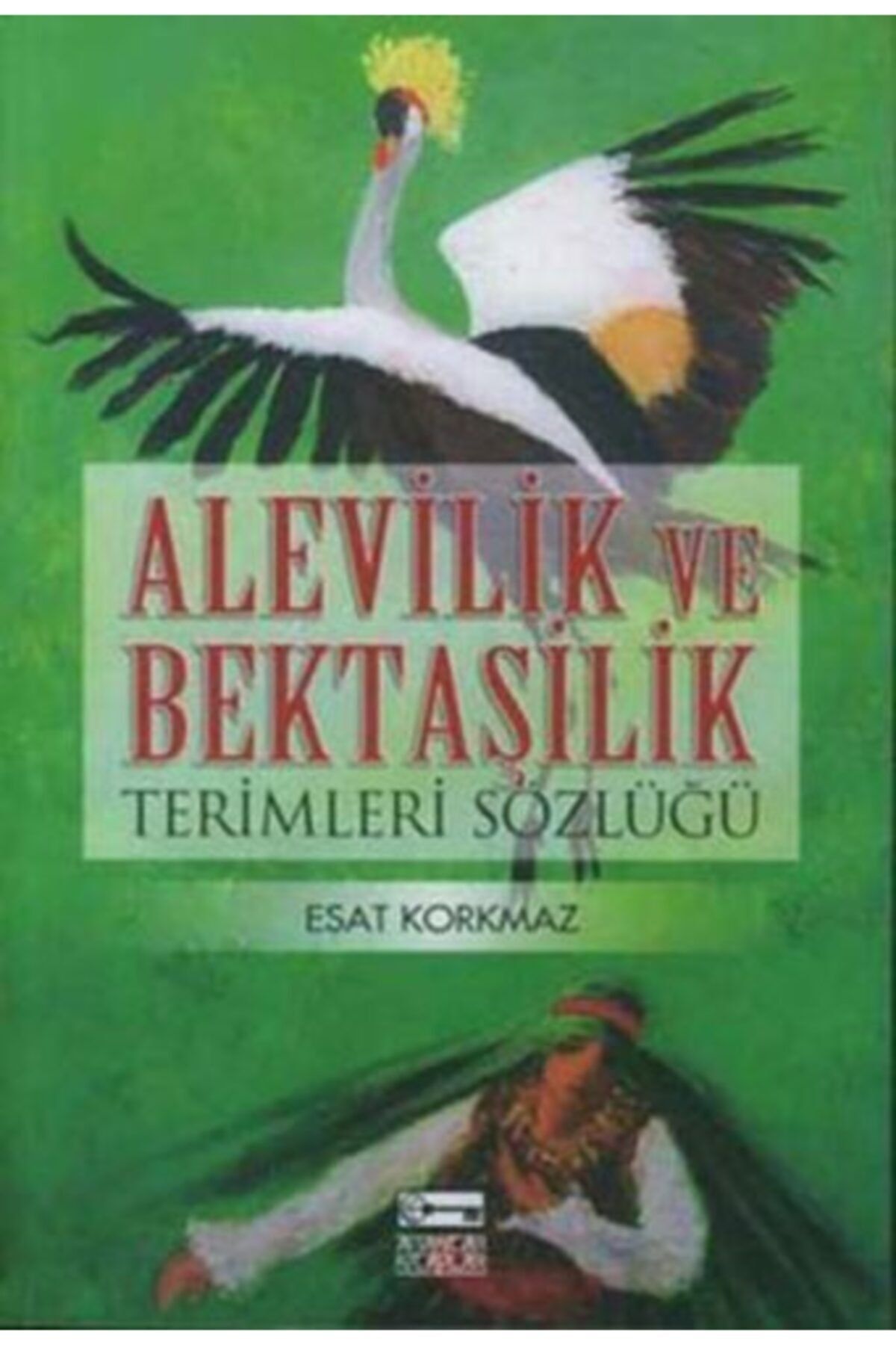 Anahtar Kitaplar Yayınevi Alevilik Ve Bektaşilik Terimler Sözlüğü