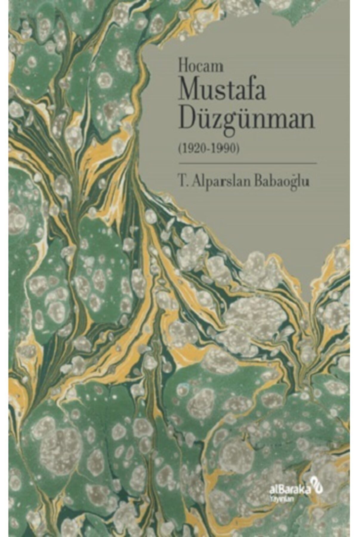 Albaraka Yayınları Hocam Mustafa Düzgünman 1920 1990  Alparslan Babaoğlu