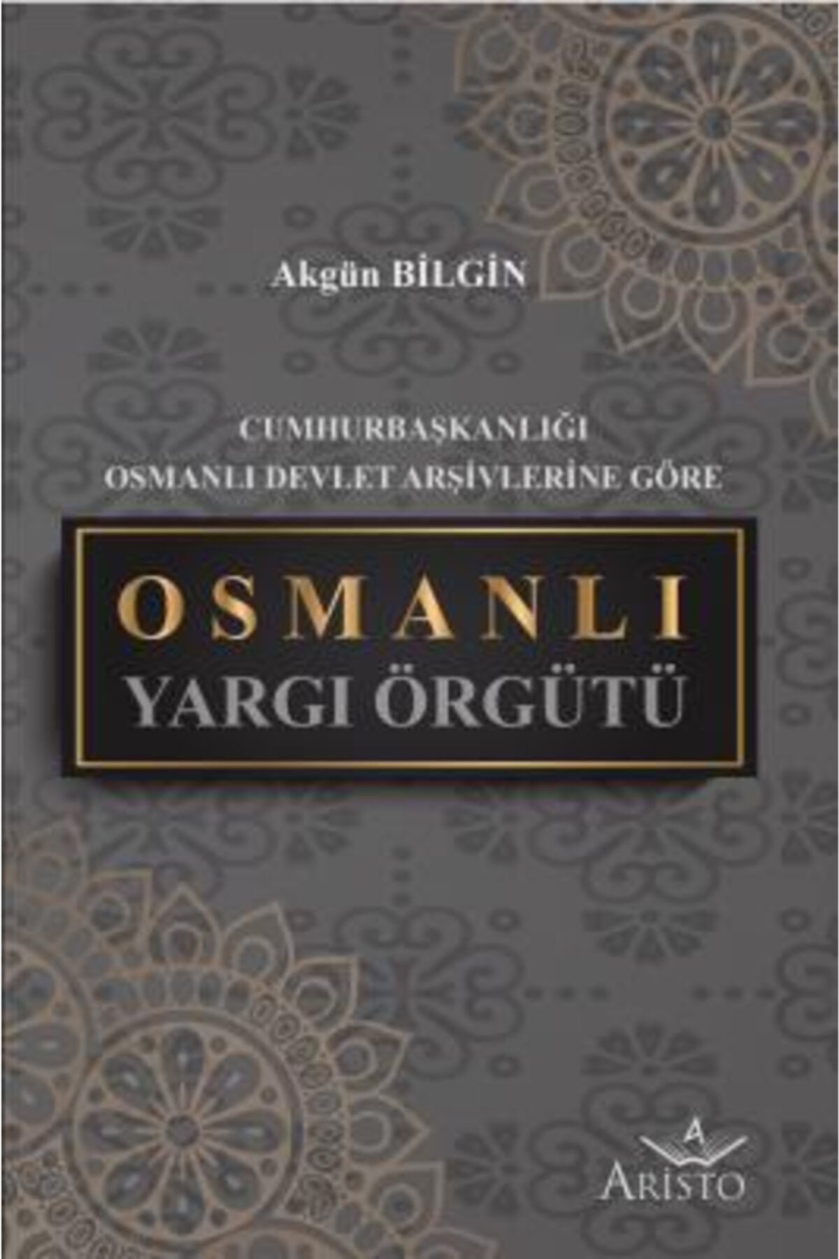 Aristo Yayınevi Osmanlı Yargı Örgütü