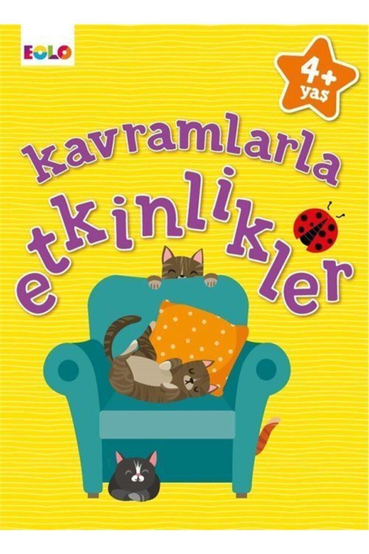 eolo yayınları Kavramlarla Etkinlikler (4+ Yaş )