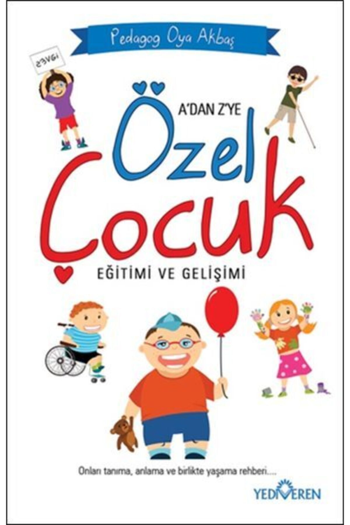 Yediveren Yayınları A'dan Z'ye Özel Çocuk Eğitimi ve Gelişimi