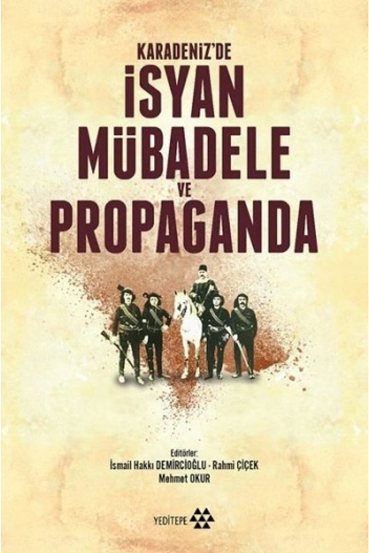 Yeditepe Yayınevi Karadeniz'de Isyan Mübadele Ve Propaganda