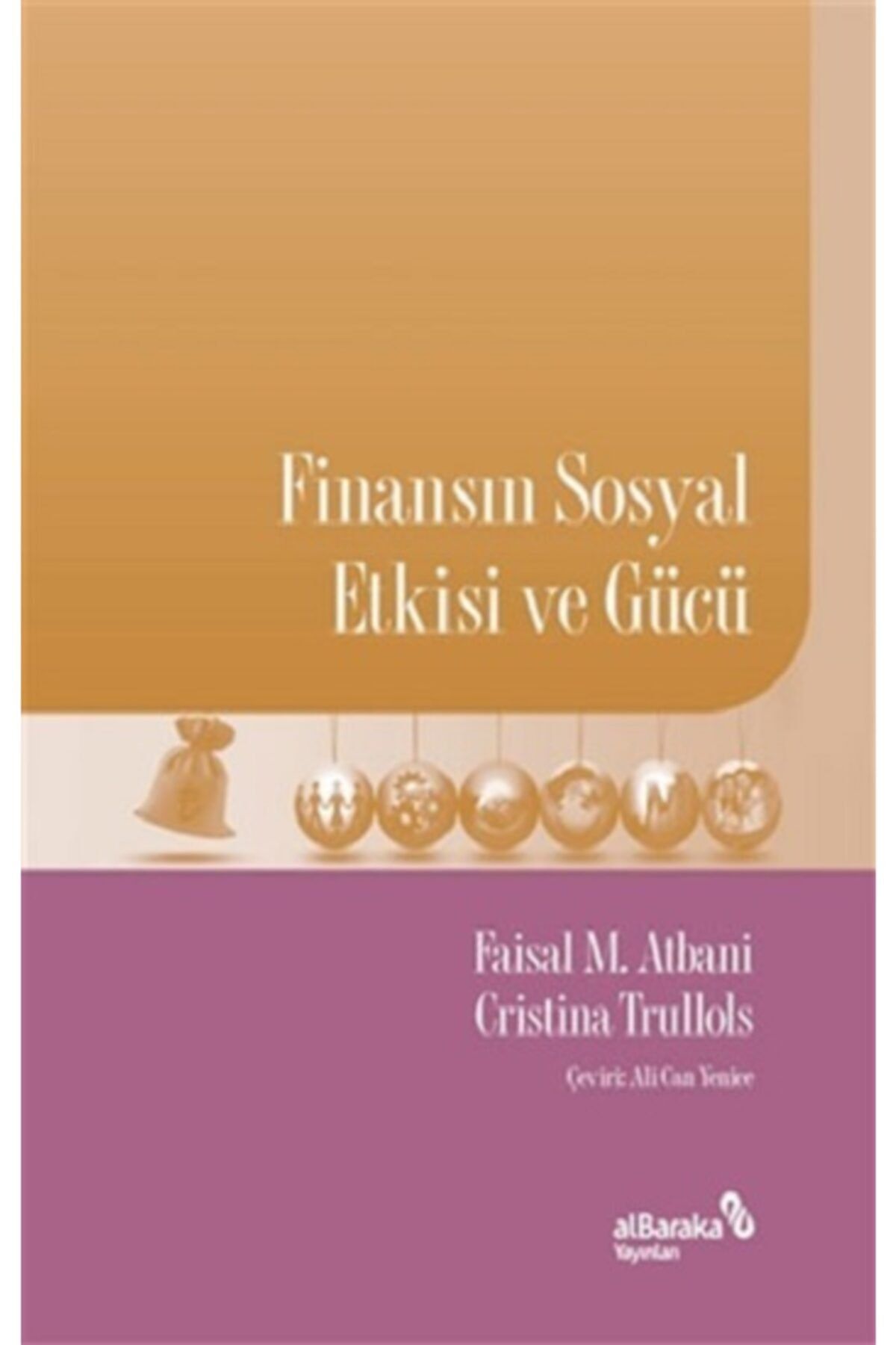 Albaraka Yayınları Finansın Sosyal Etkisi Ve Gücü