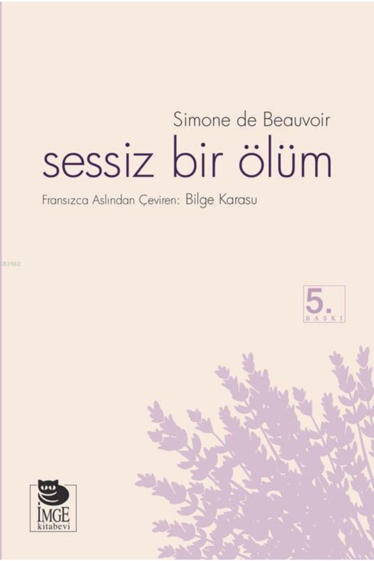 İmge Kitabevi Yayınları Sessiz Bir Ölüm Simone De Beauvoir