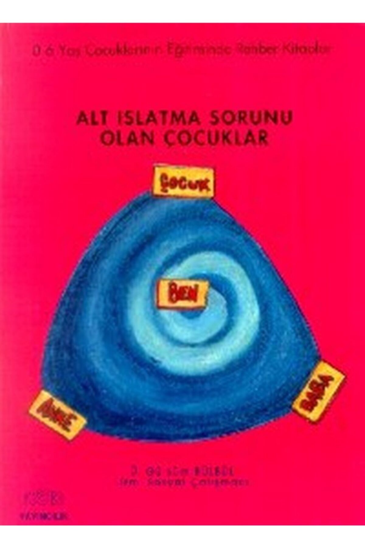 Kök Yayıncılık Alt Islatma Sorunu Olan Çocuklar