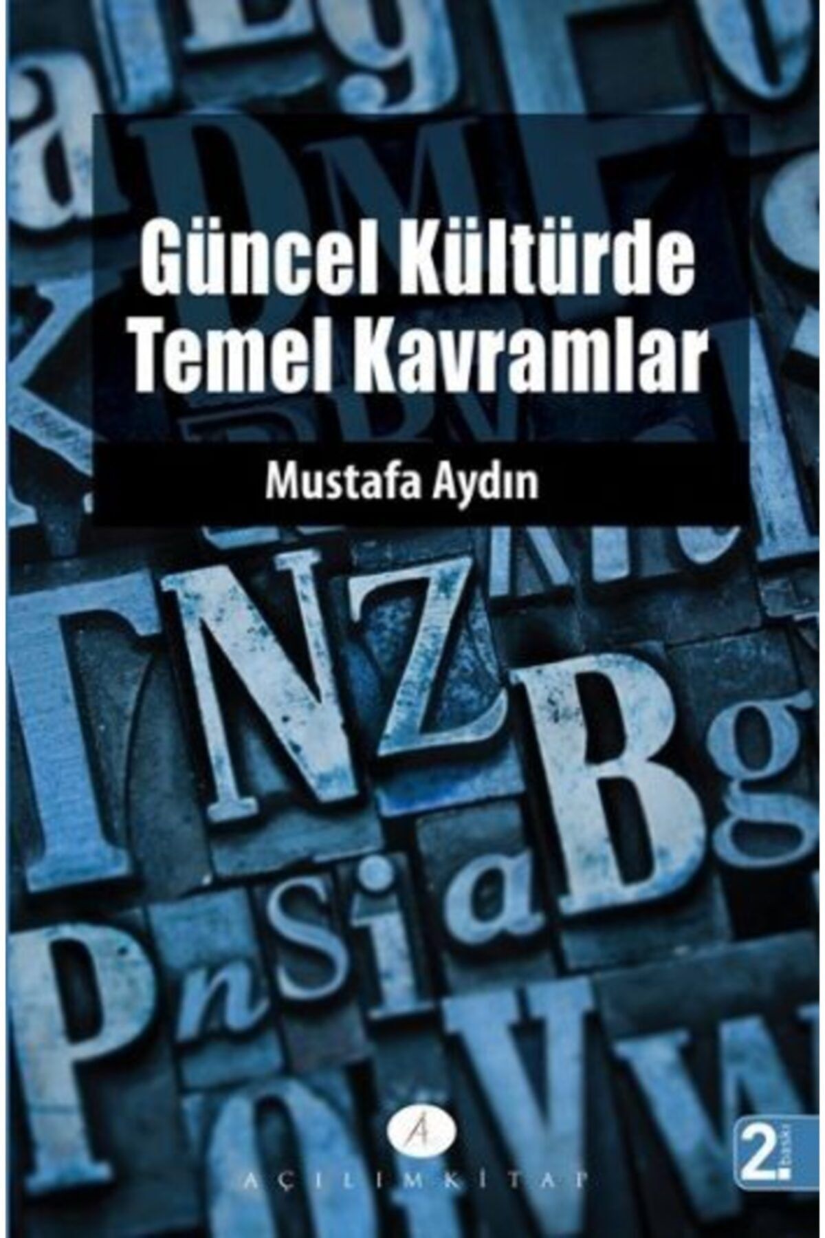 Açılım Kitap Güncel Kültürde Temel Kavramlar