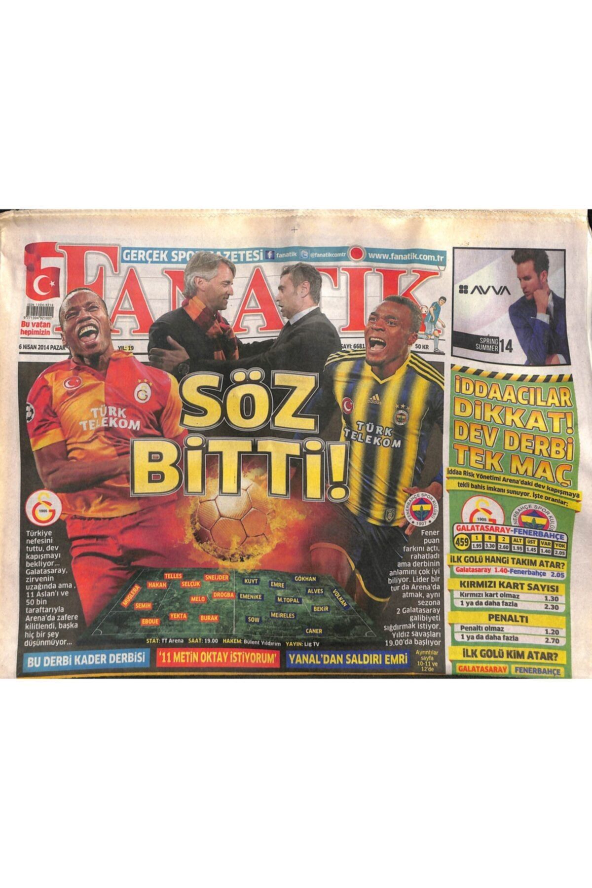 Gökçe Koleksiyon Fanatik Gazetesi 6 Nisan 2014 - Türkiye Nefesini Tuttu Gs-fb Maçını Bekliyor