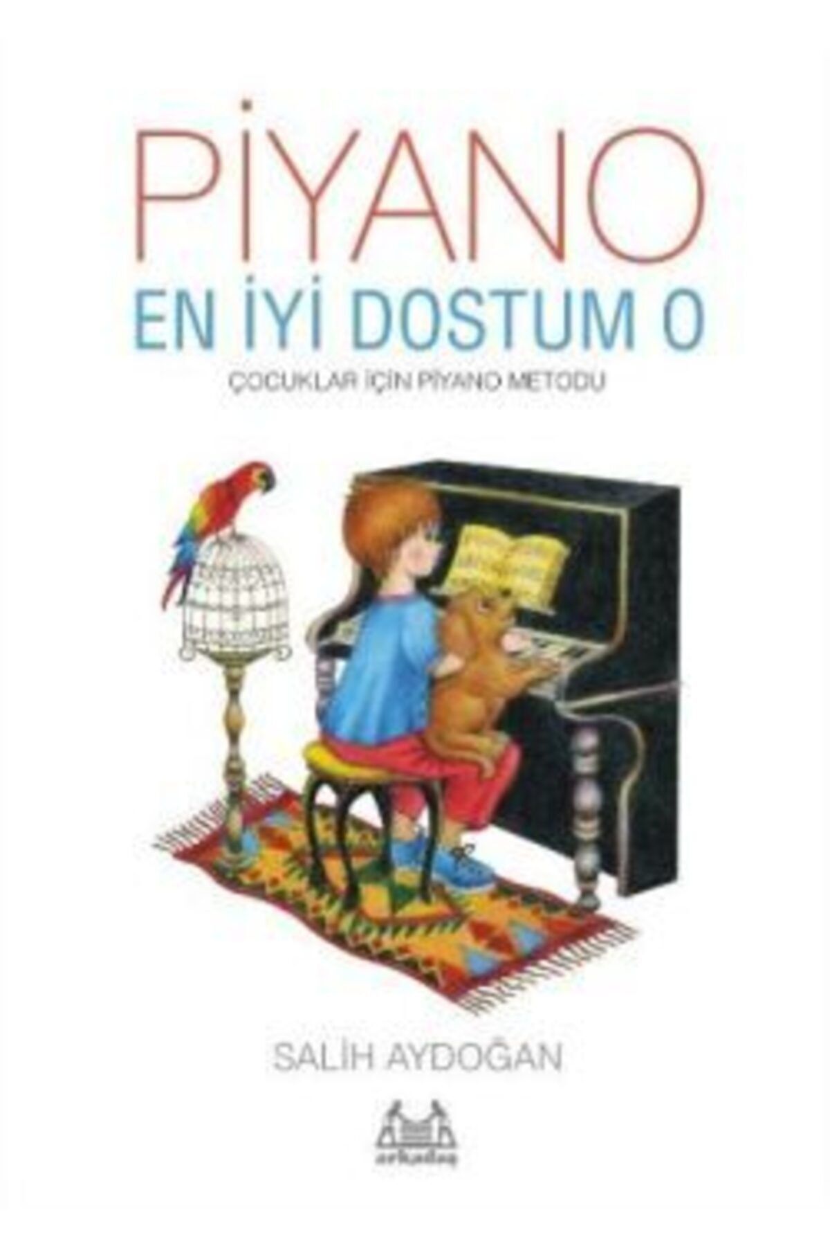 köksal kitabevi Piyano: En Iyi Dostum O